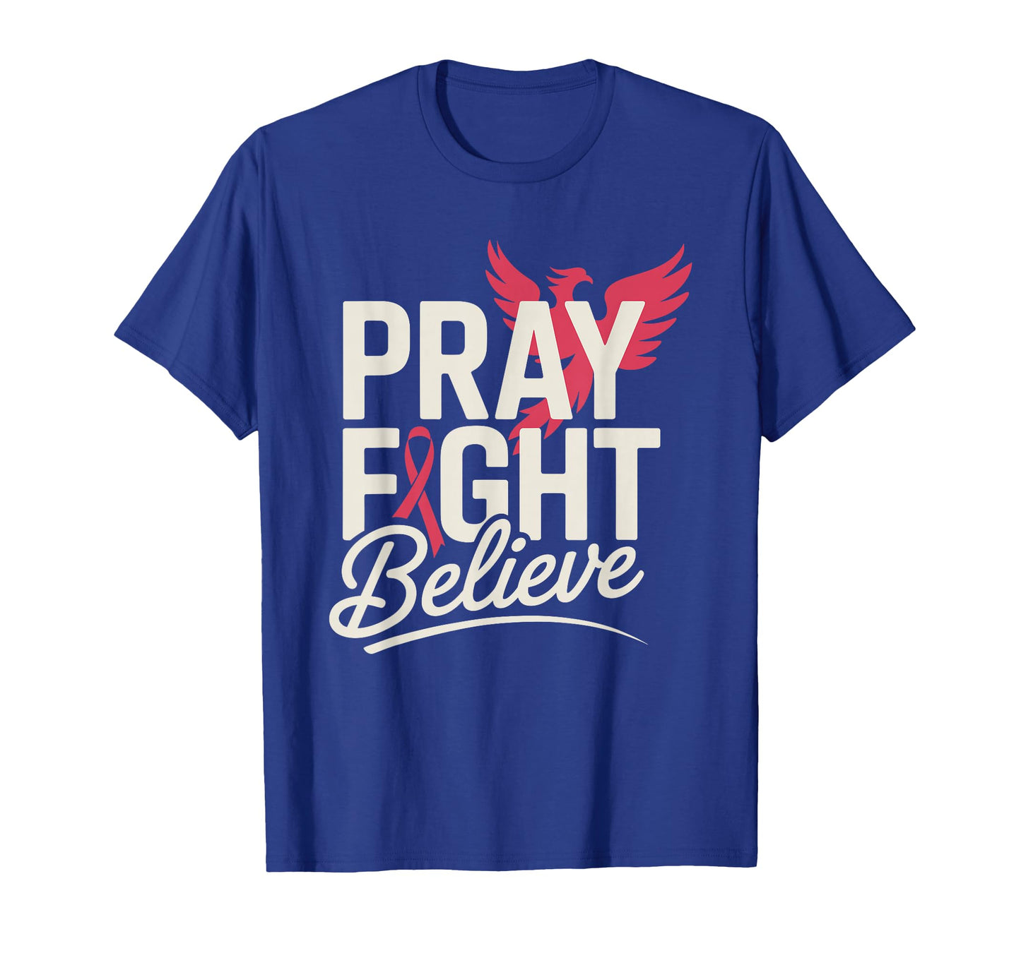 Pray Fight Believe Phoenix Ribbon Breast Cancer Awareness T-Shirt