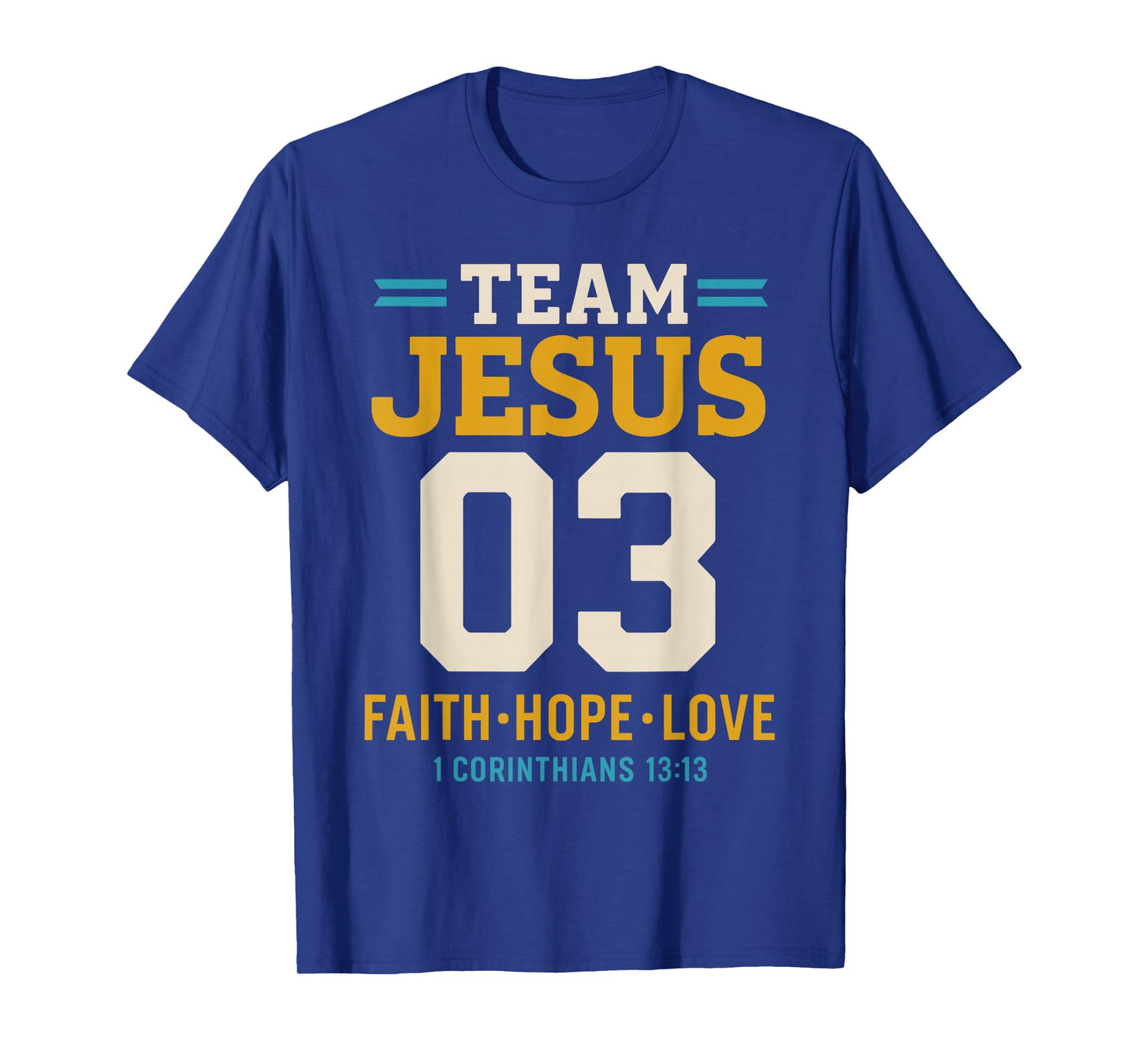 Christian - Team Jesus 03 Faith Hope Love T-Shirt