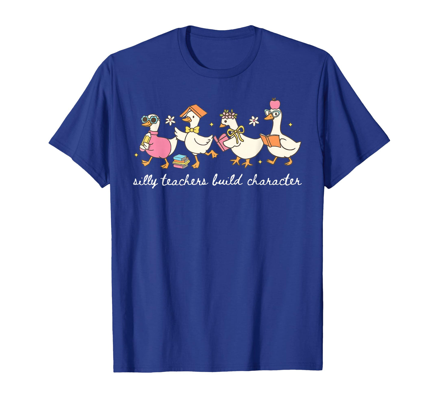Silly Teachers Build Character Goose Teacher Back to School T-Shirt