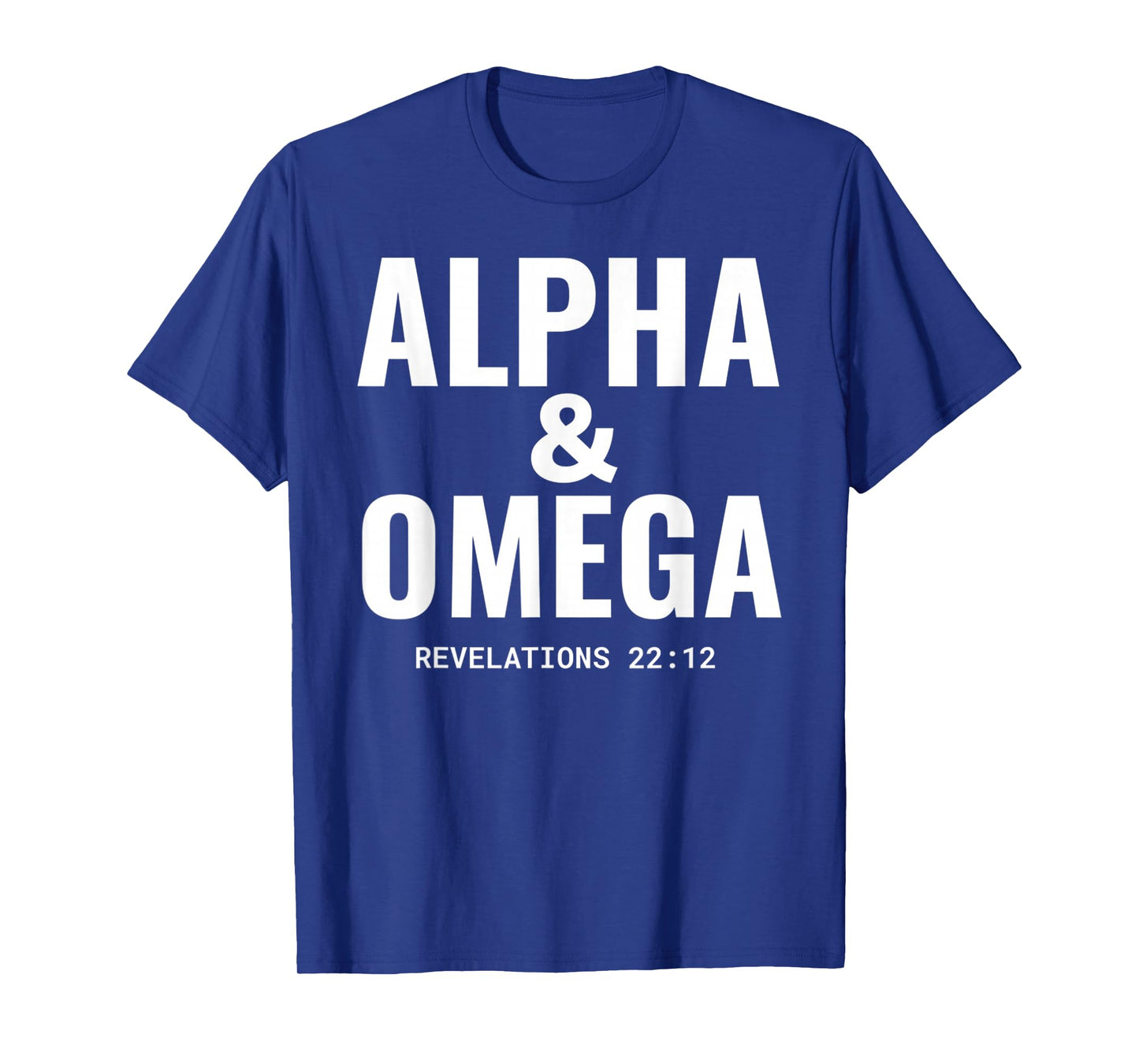 Funny Alpha and Omega Revelations 22 12 Jesus Christian T-Shirt