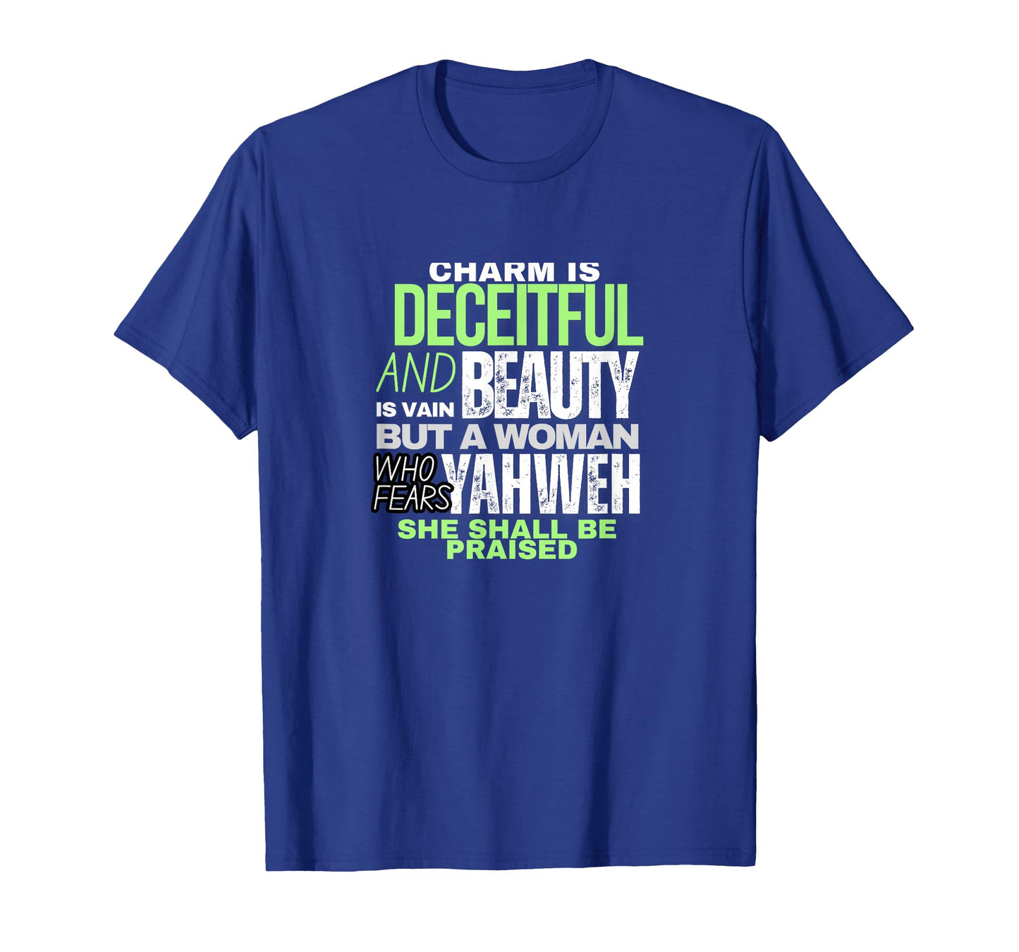 Charm and Beauty - Bible Quotes for Women T-Shirt
