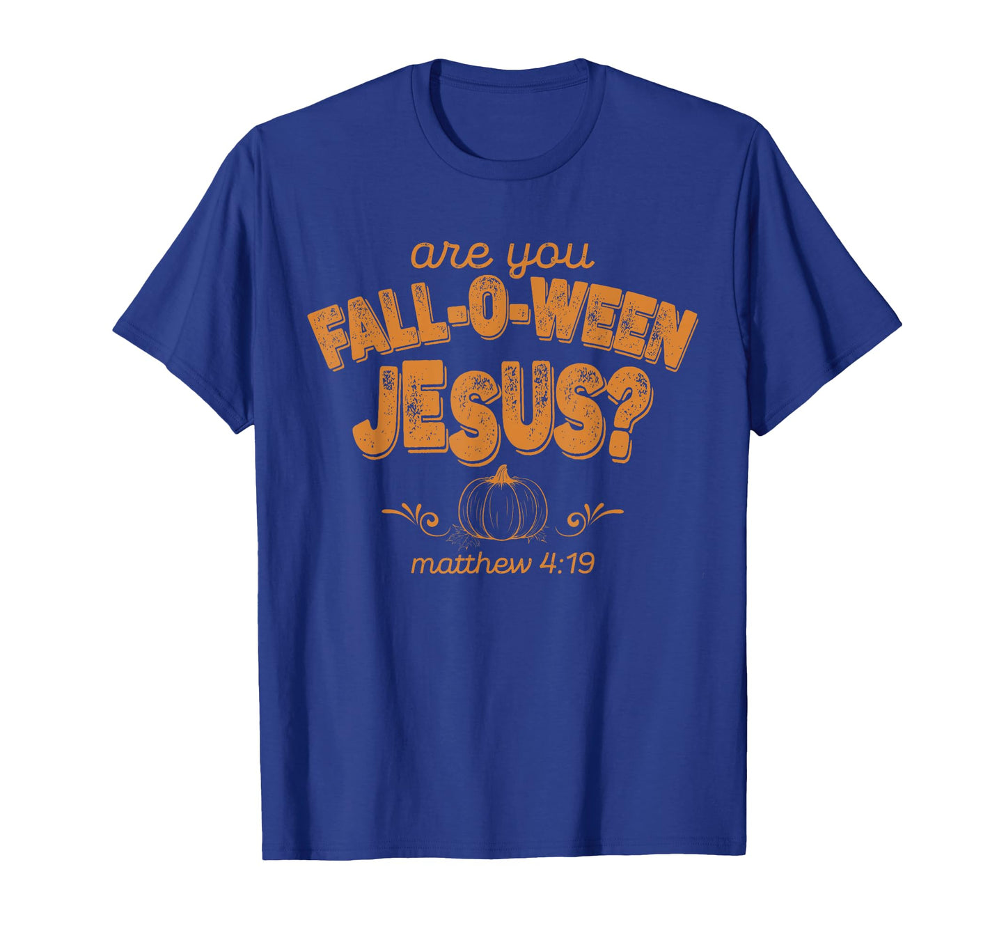 Christian are You Fall-O-Ween Jesus Pumpkin Verse Tee T-Shirt