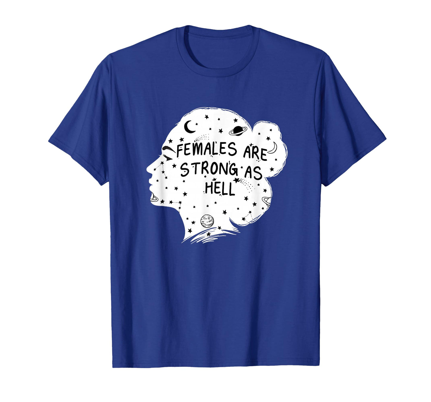 Females Are Strong as Hell Feminist Gender Equality T-Shirt