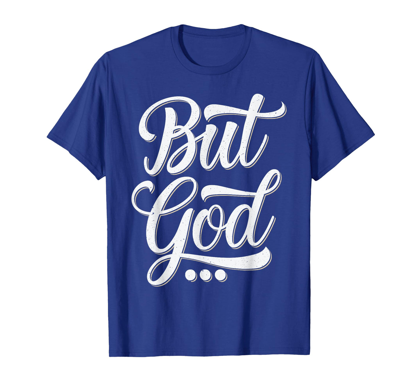 But God Christian Faith John 3 16 Ephesians 2 T-Shirt