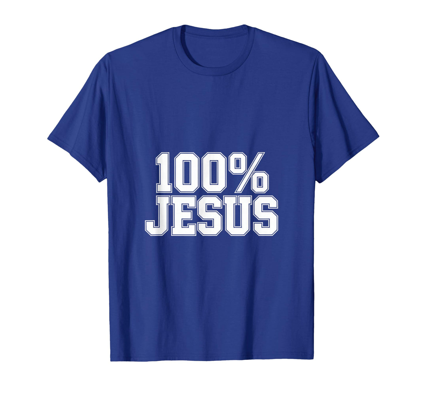 100% Jesus Christian Faith Expression Backprint T-Shirt