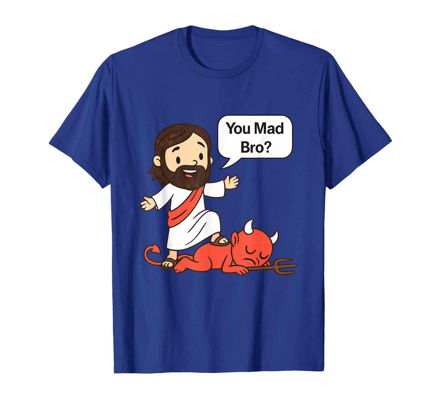 You Mad Bro? Jesus Defeats Satan Funny Christian T-Shirt