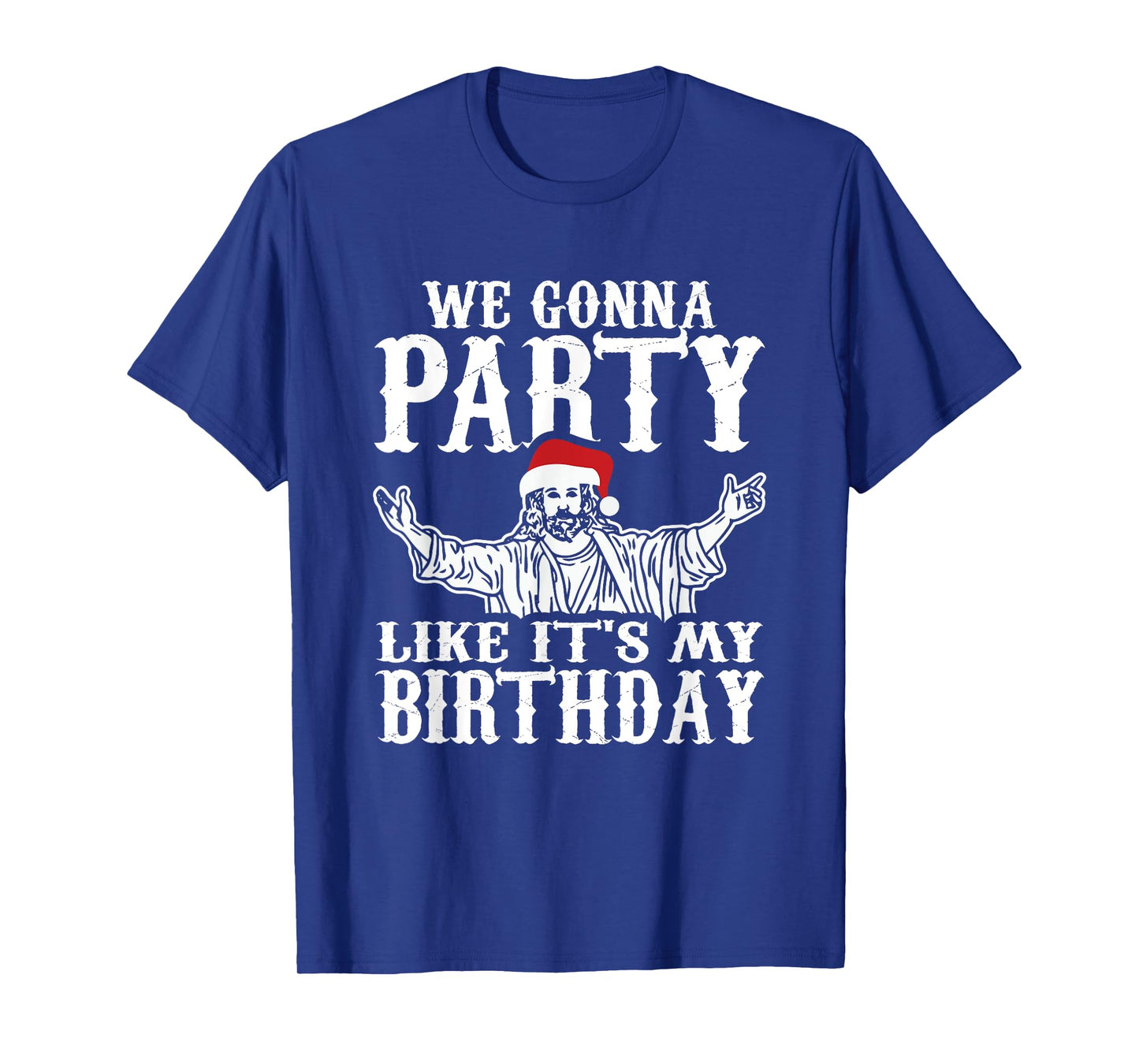 Party Like Its My Birthday Jesus Christmas Shirt T-Shirt