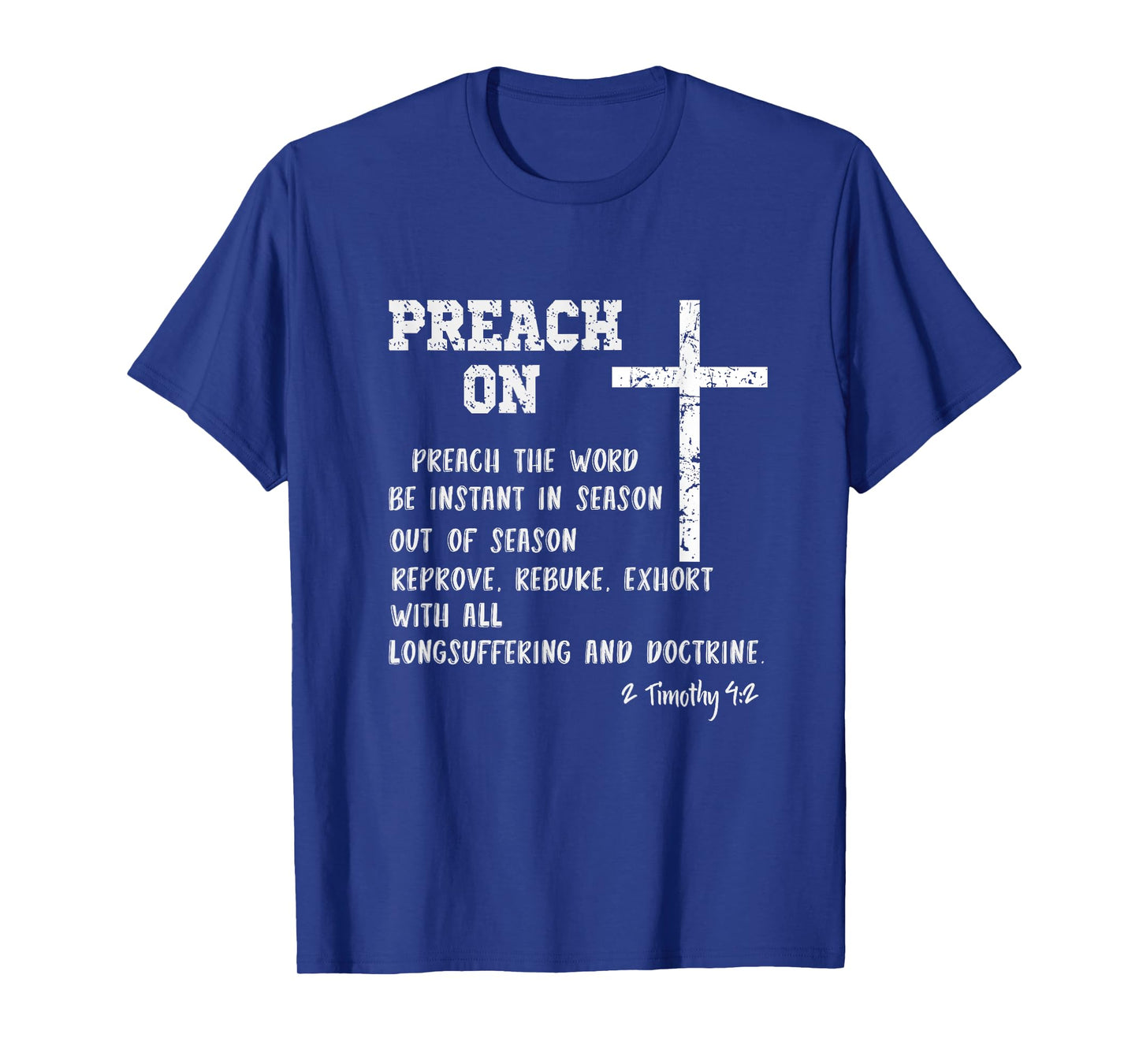 Preach On Pastor Appreciation with KJV Scripture Christian T-Shirt