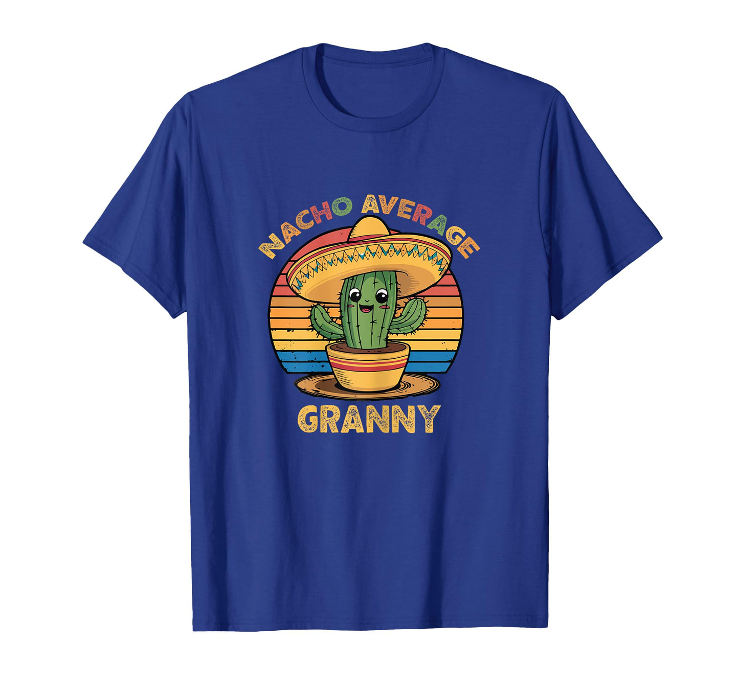 Nacho Average Granny Grandma Mexican Cinco De Mayo Funny T-Shirt