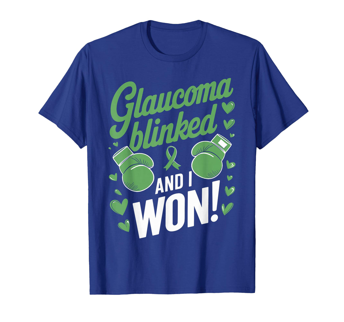 Glaucoma Blinked and I Won Glaucoma Awareness T-Shirt