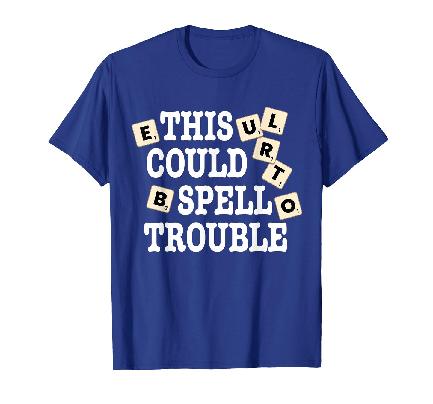 This Could Spell Trouble Funny Word Board Game T-Shirt