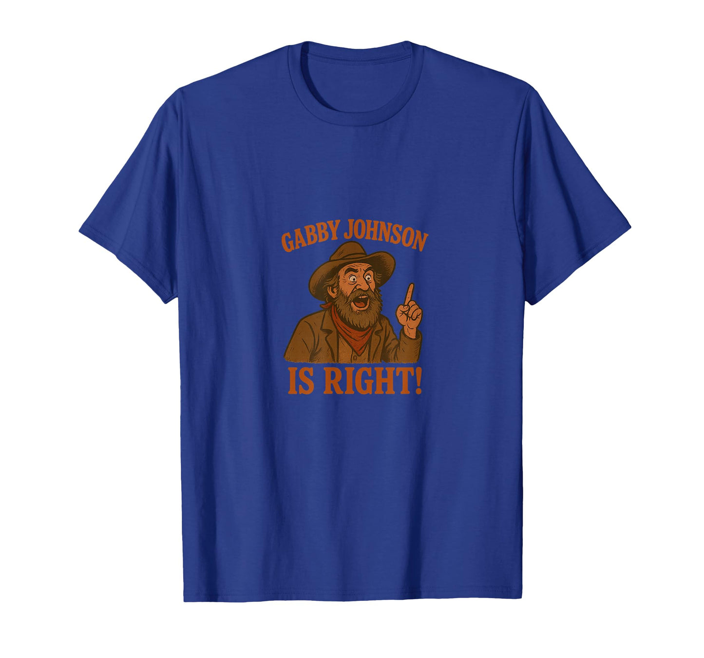 Gabby Johnson is Right T-Shirt