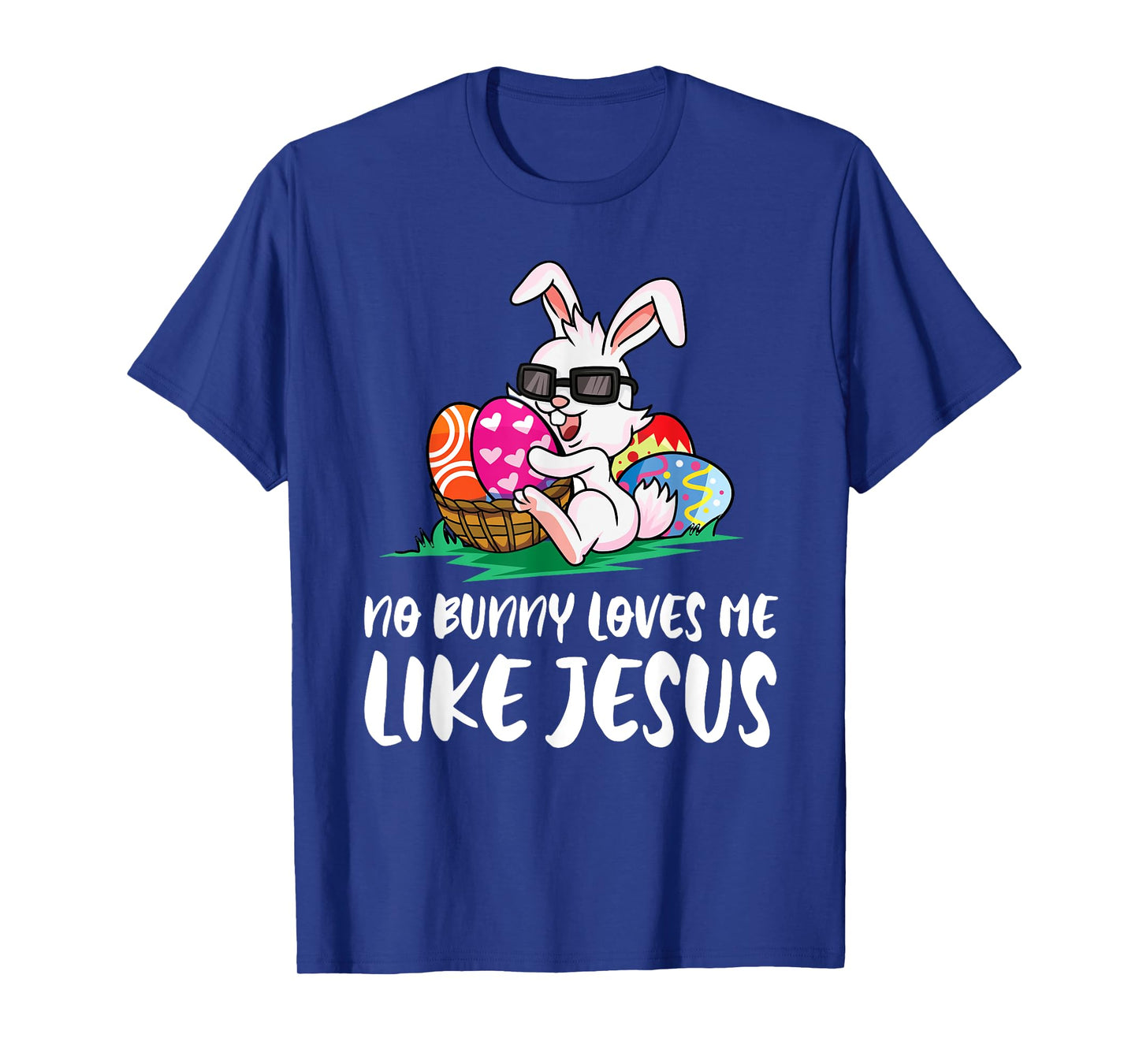No Bunny Loves Me Like Jesus Easter Egg Bunny Cute T-Shirt