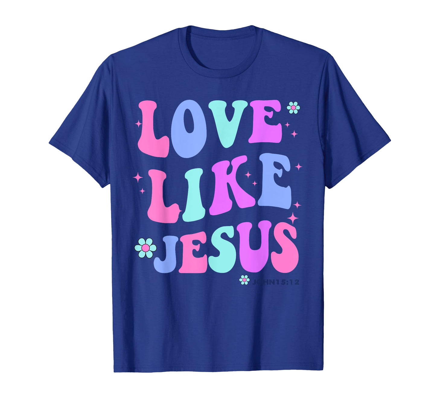 Love Like Jesus Cute Christian Teen Girl T-Shirt