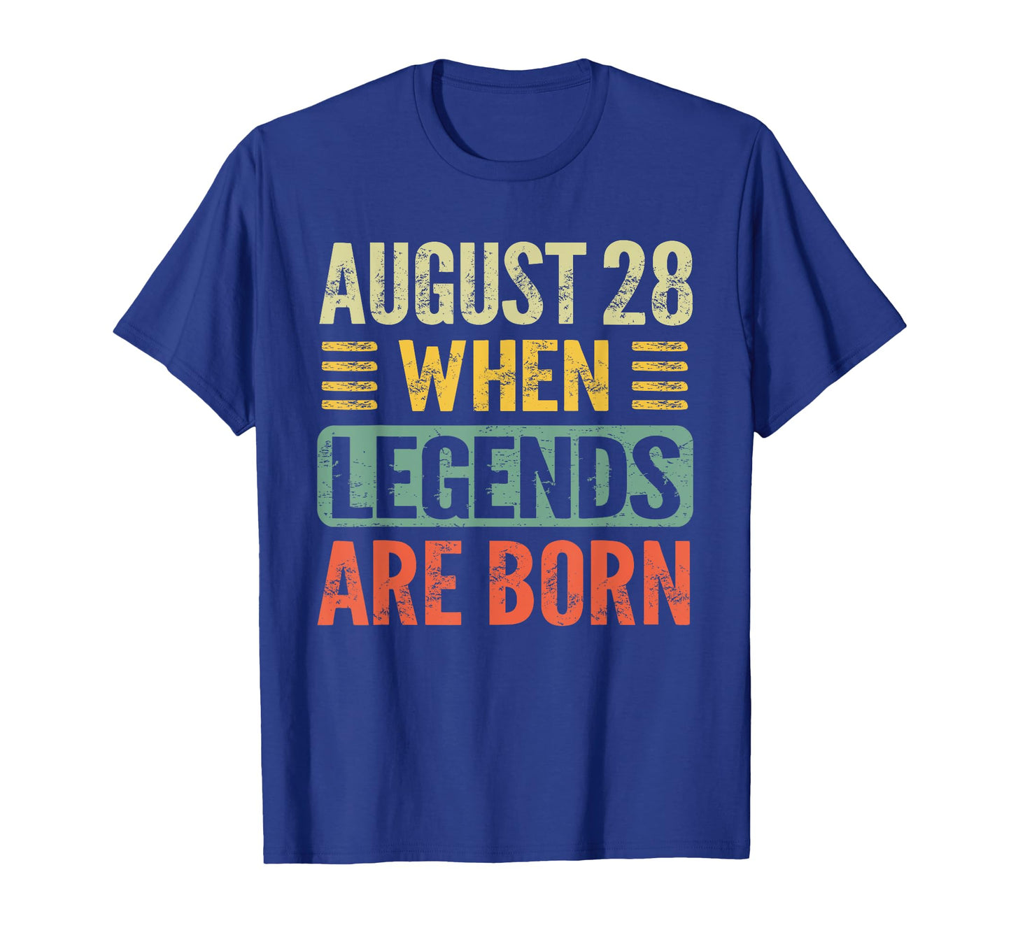 Legends Are Born On August 28th Birthday Vintage Aug 28 T-Shirt