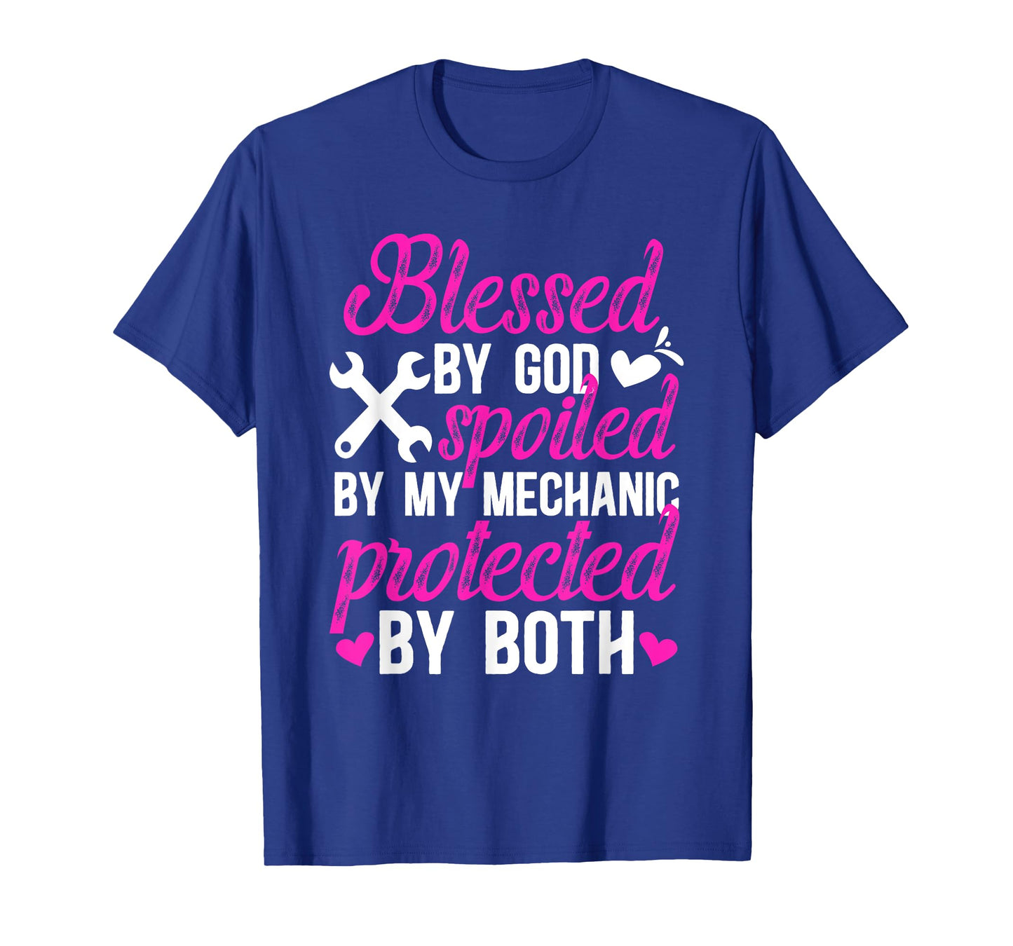 Blessed By God Spoiled By My Mechanic Wife Of A Mechanic T-Shirt