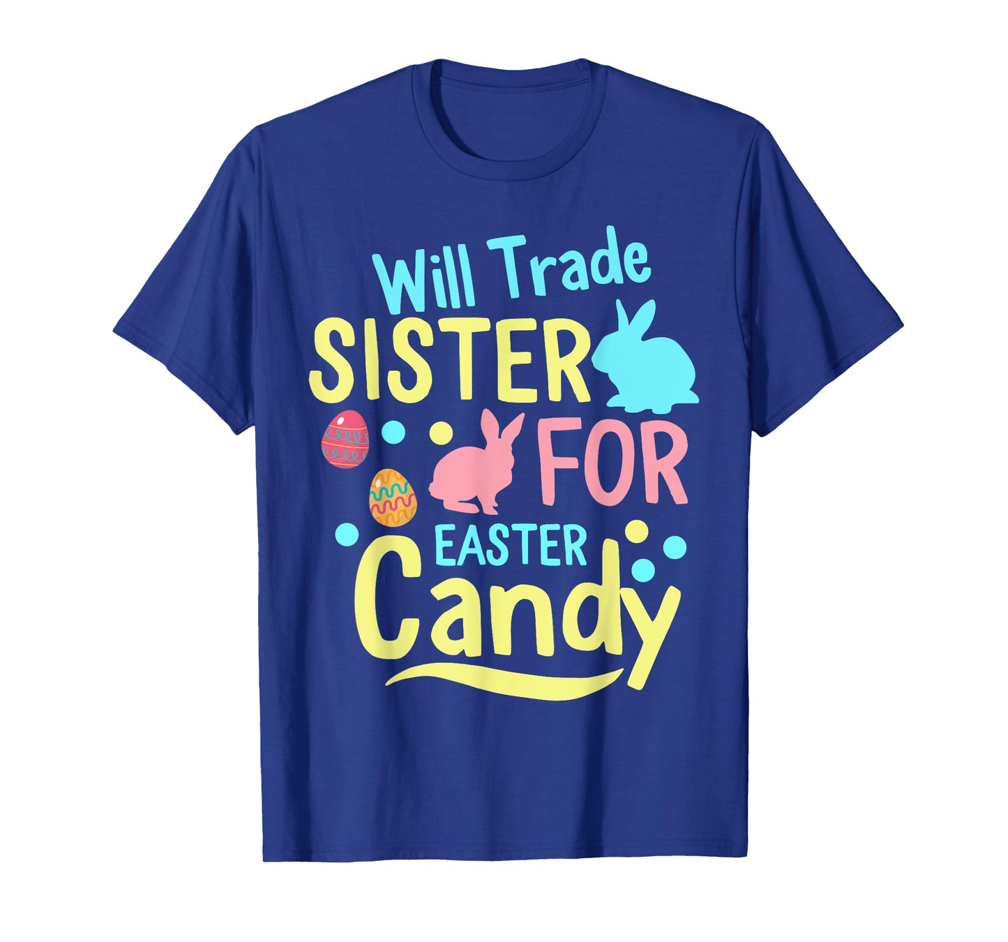Will Trade Sister For Easter Candy kids Spring Bunny T-Shirt