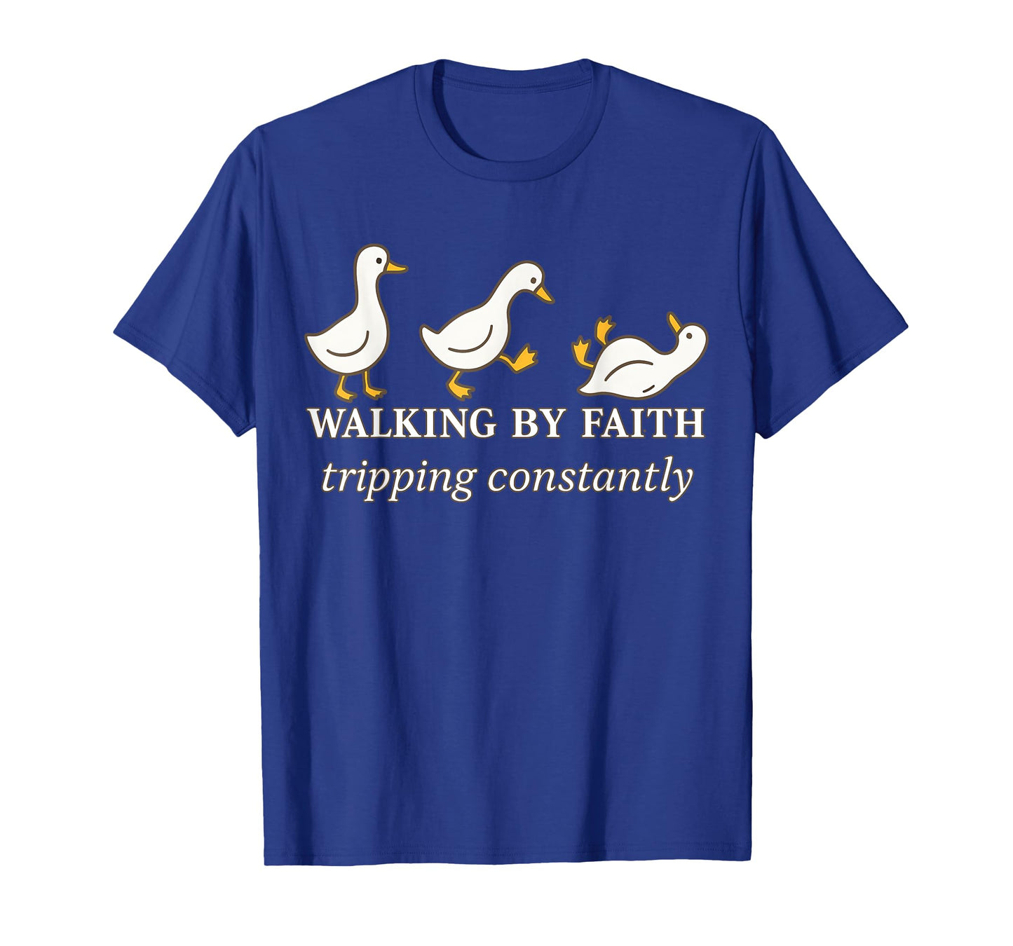 Christian Goose Walking by Faith Tripping Constantly Bible T-Shirt