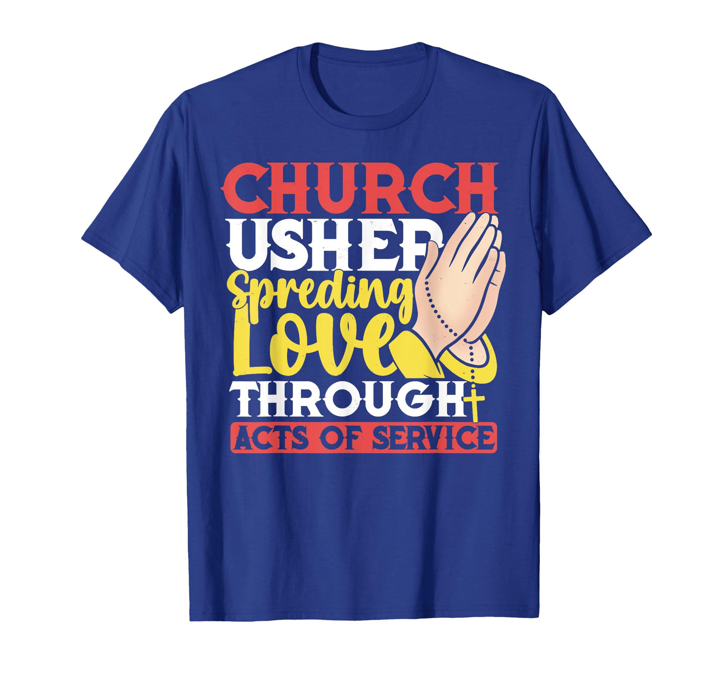 Church Usher Spreading Love Acts of Service Gifts T-Shirt