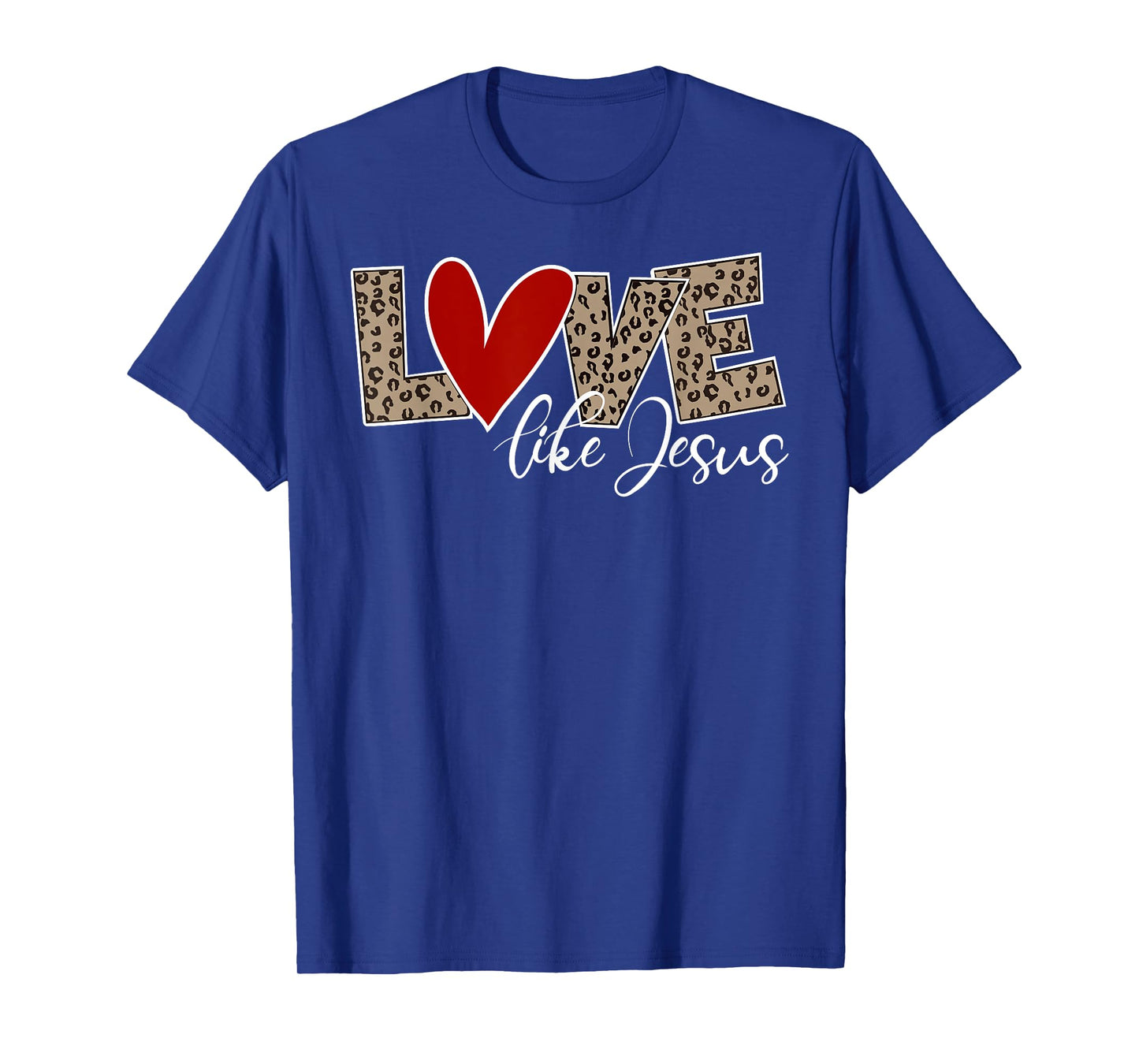 Love Like Jesus Leopard Print Cute Christian Religious Faith T-Shirt