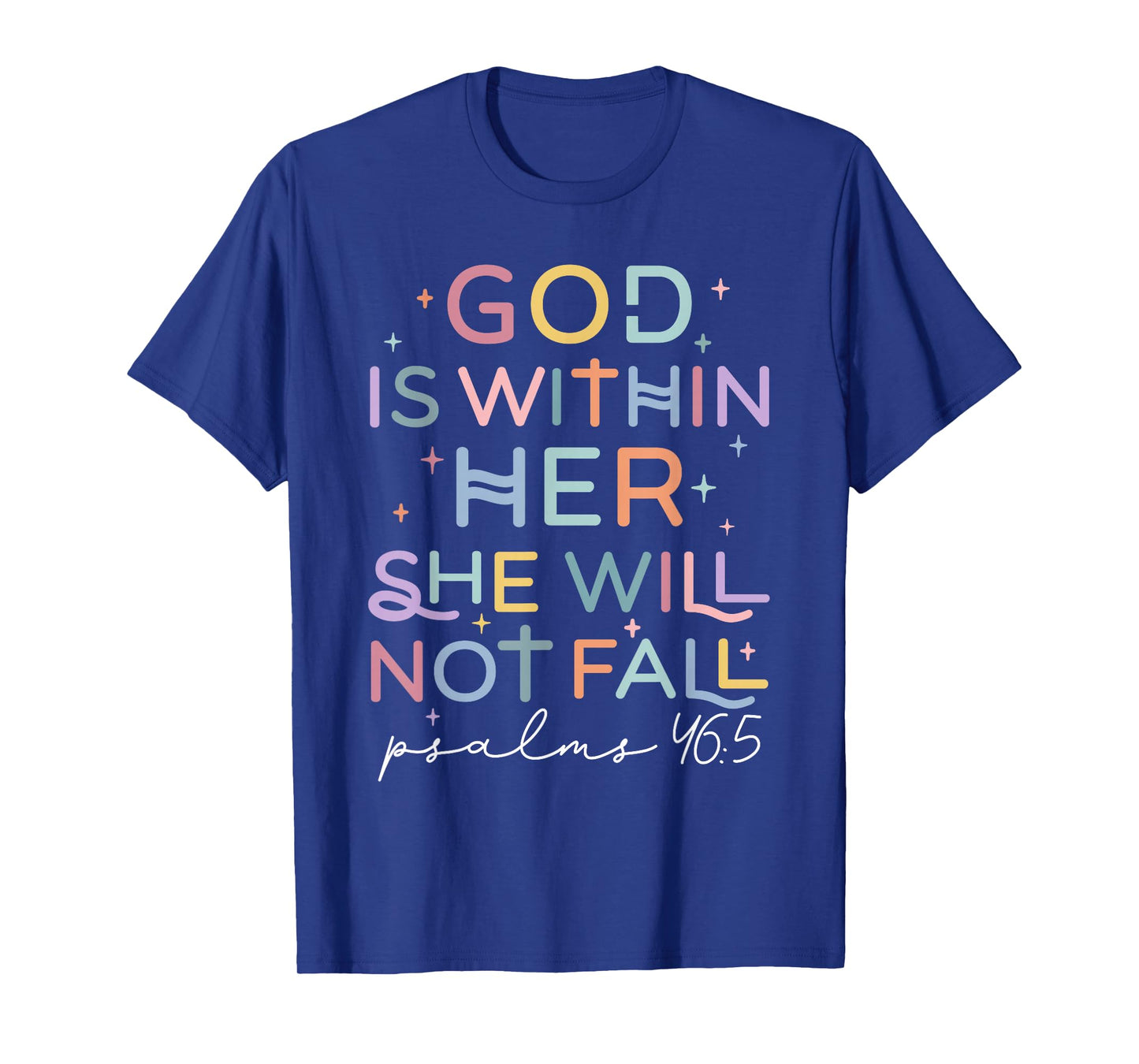God Within Her Christian Faith Not Fail Believers Scripture T-Shirt