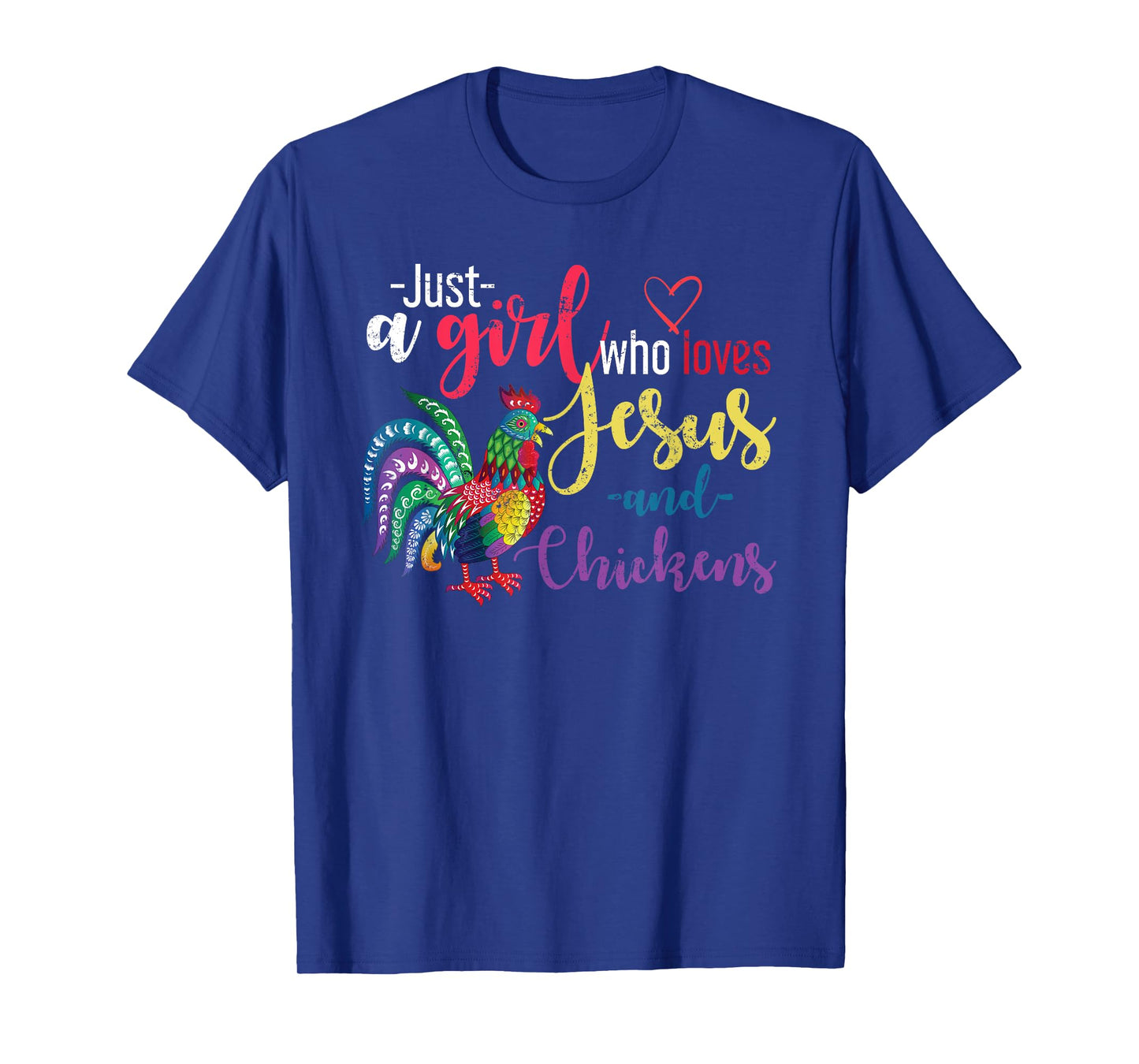 Just A Girl Wo Loves Jesus And Chickens Jesus T-Shirt