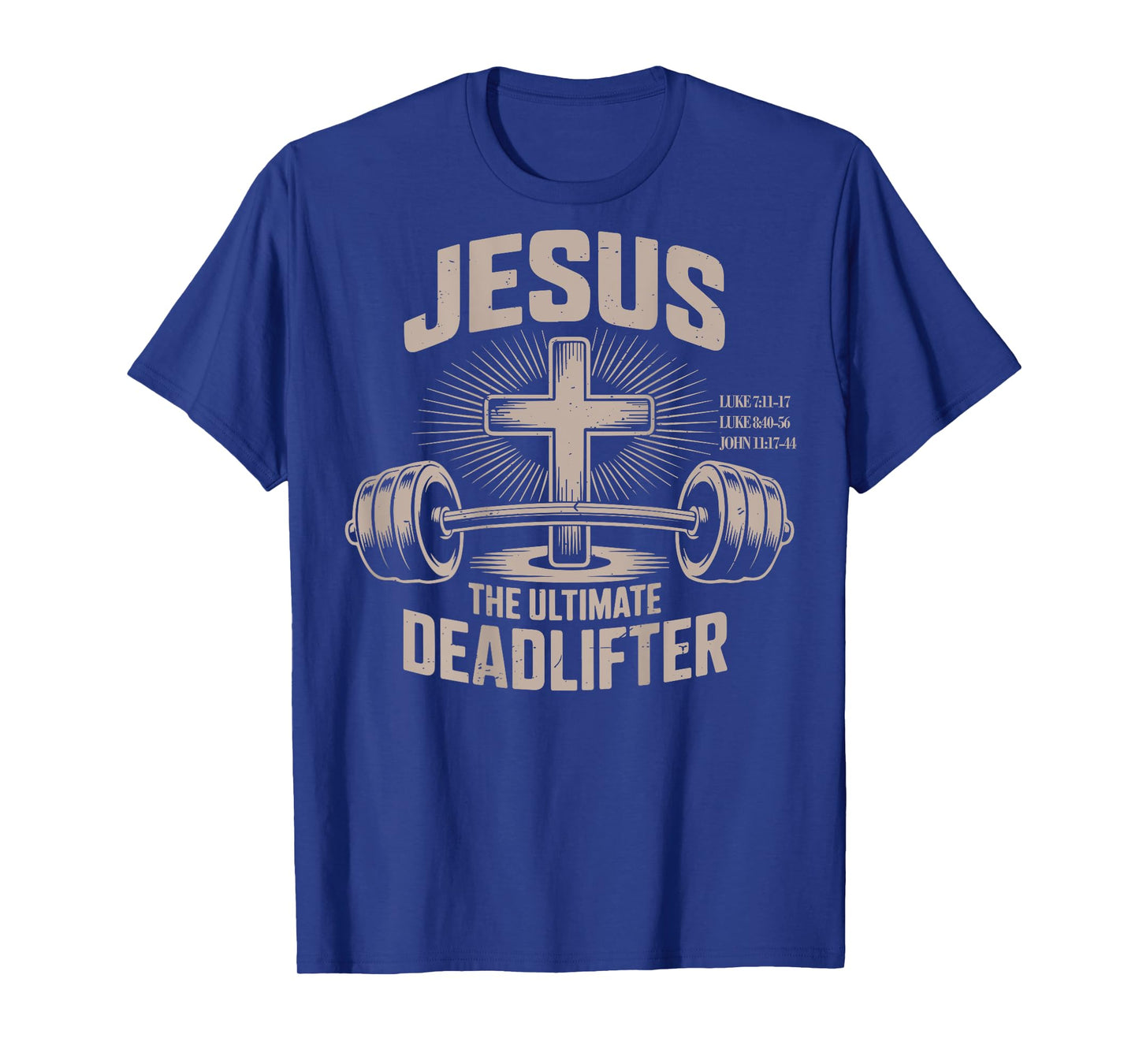 Jesus The Ultimate Deadlifter Funny Christian Gym Workout T-Shirt