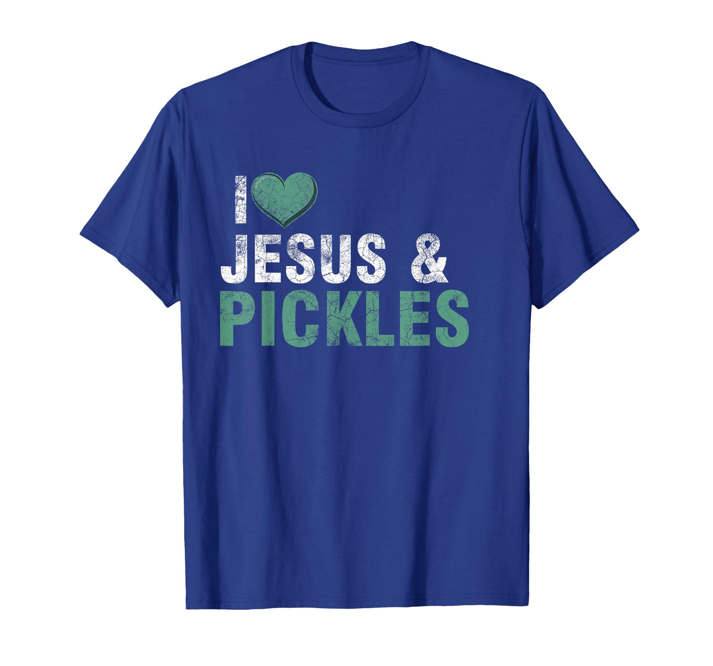 I Love Pickles & Jesus Funny Pickle Quote Christianity T-Shirt