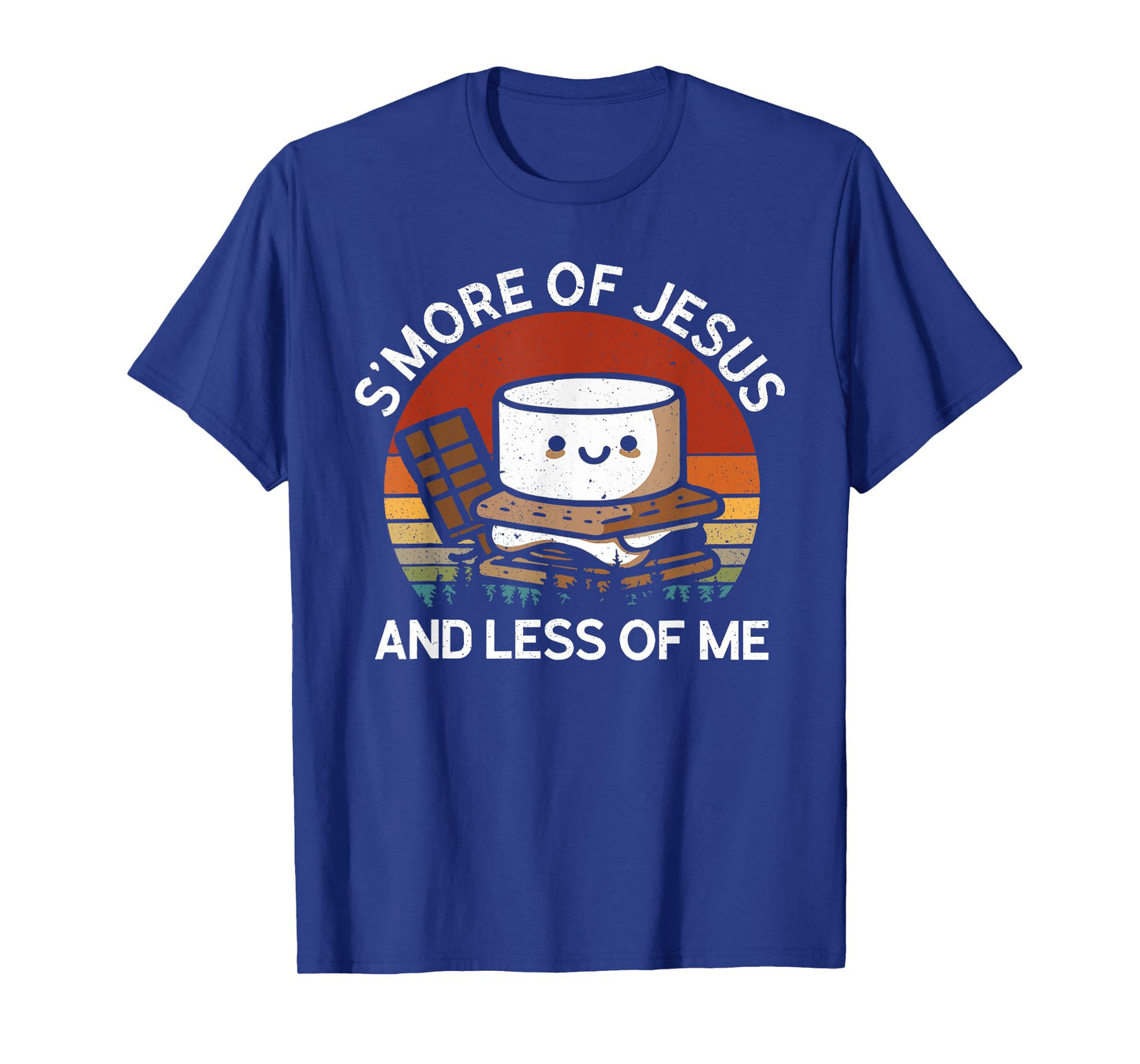 S'more Of Jesus Less Of Me Funny Christian Smore Men Women T-Shirt