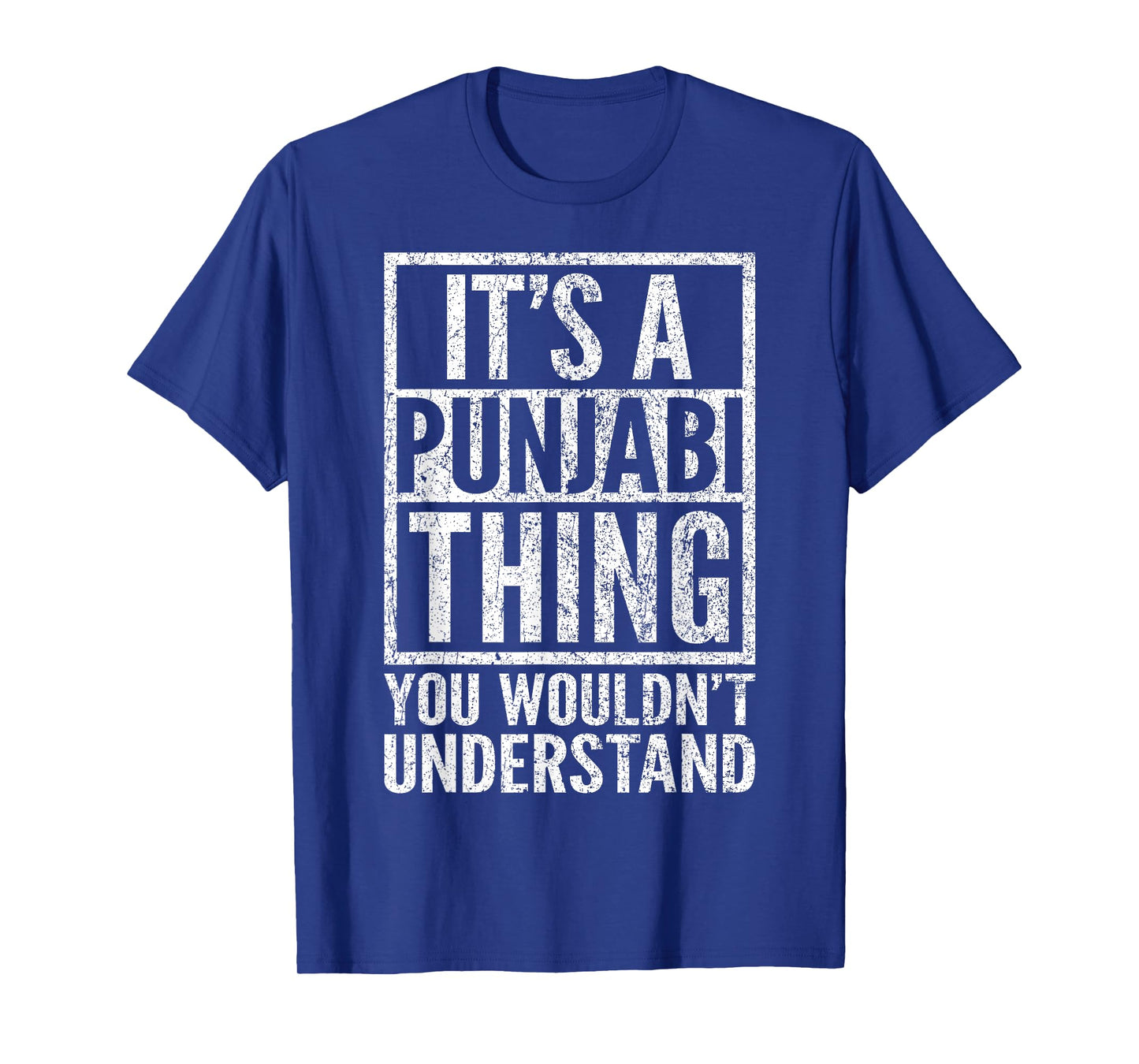 A Punjabi Thing You Wouldn't Understand - Punjabi's Saying T-Shirt