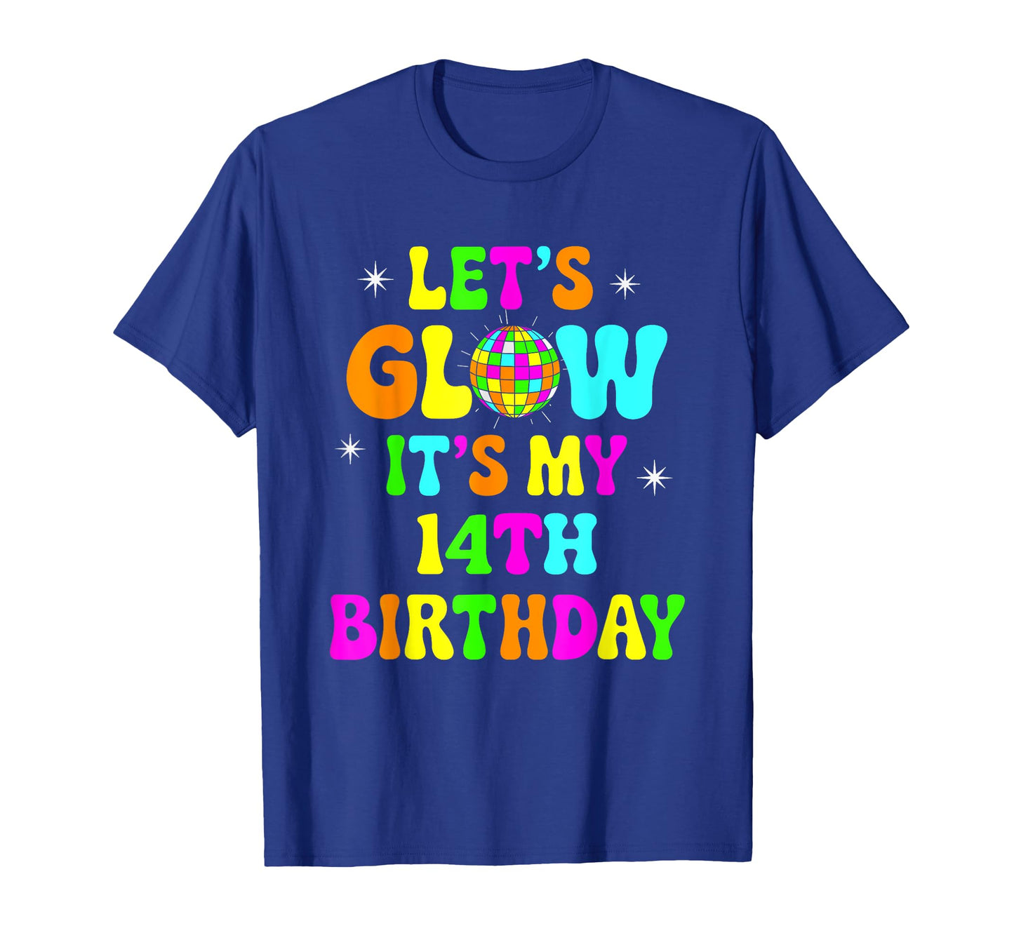 Lets Crazy It's My 14th Birthday Party Glowing 80 Group Team T-Shirt