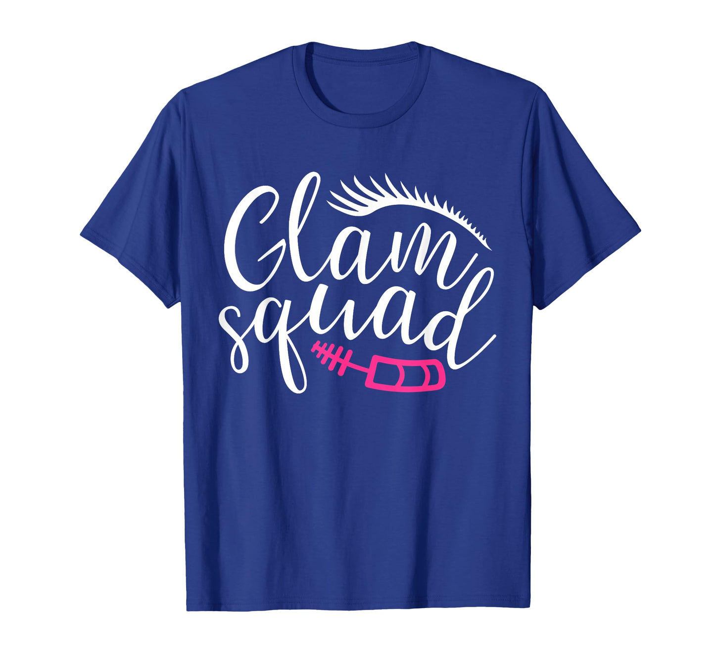 Glam Squad Funny Makeup Artist Beautician Wedding Glam Squad T-Shirt