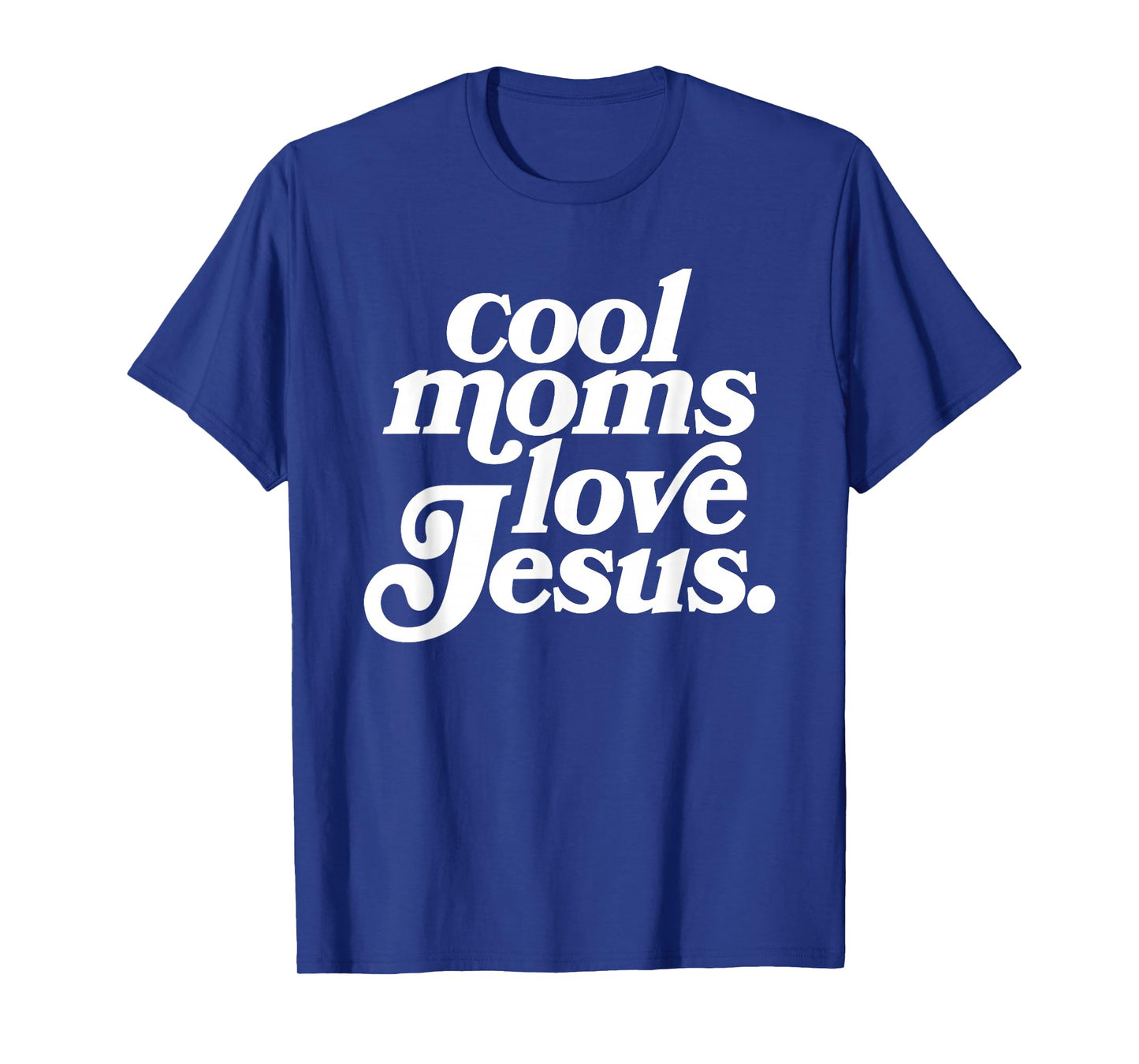 Cool Moms Love Jesus, Retro Christian Mom, Funny Mothers Day T-Shirt