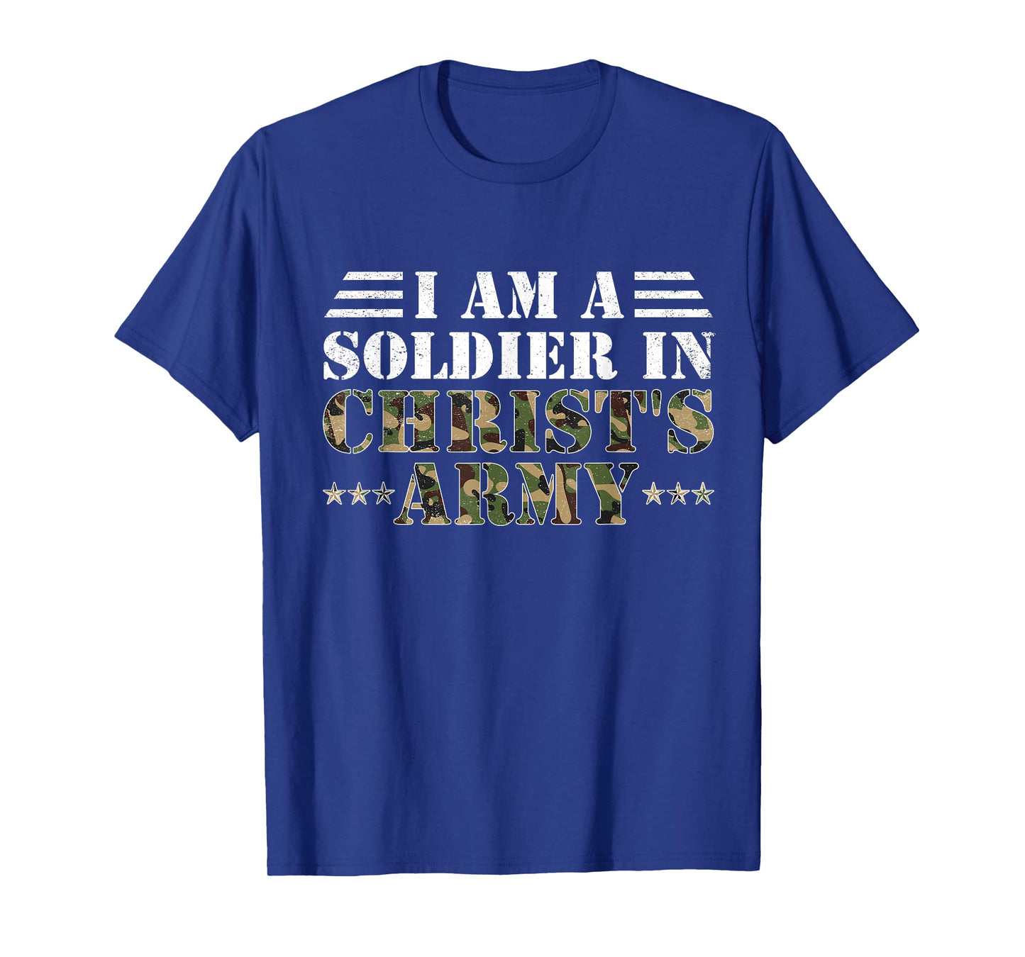 I Am A Soldier In Christ's Army Christian Religion Gifts T-Shirt