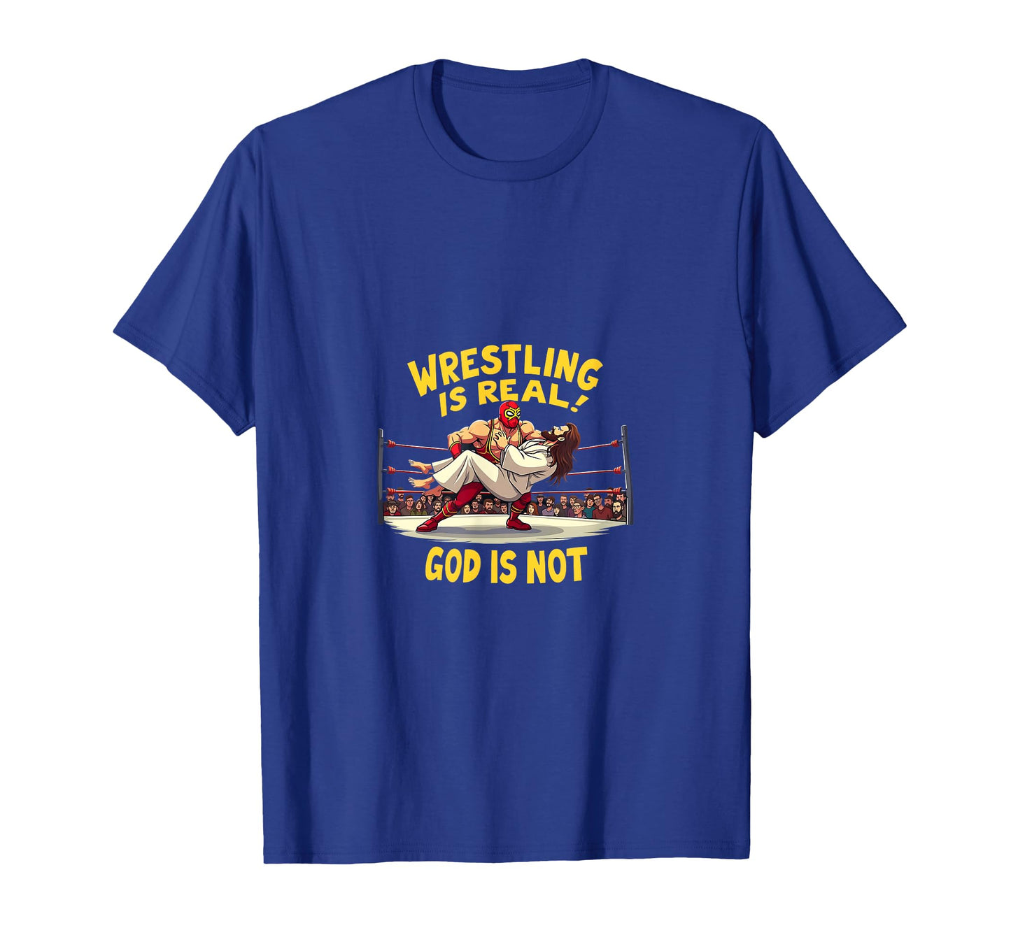 Atheist Wrestling Humor Jesus Religion Funny T-Shirt