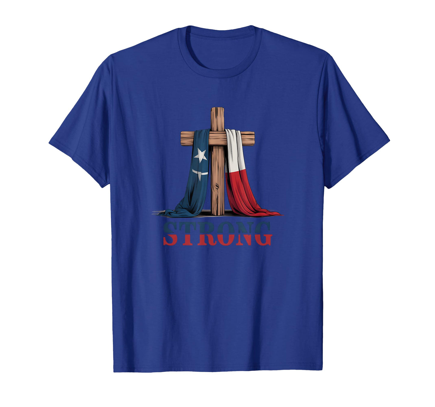 Texas Strong Cross Christian Patriotic Religion T-Shirt