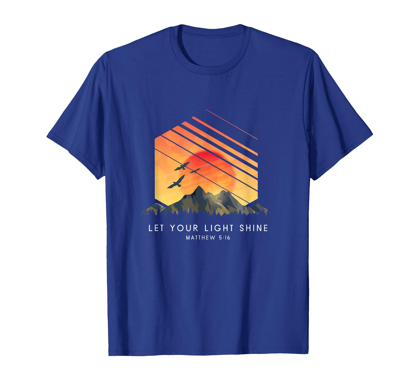 Let Your Light Shine Matthew 5:16 - Religious Bible Verse T-Shirt