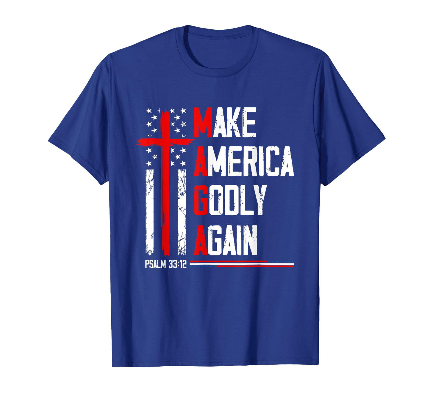 Jesus Make America Godly Again Psalm 33 12 Patriot Christian T-Shirt