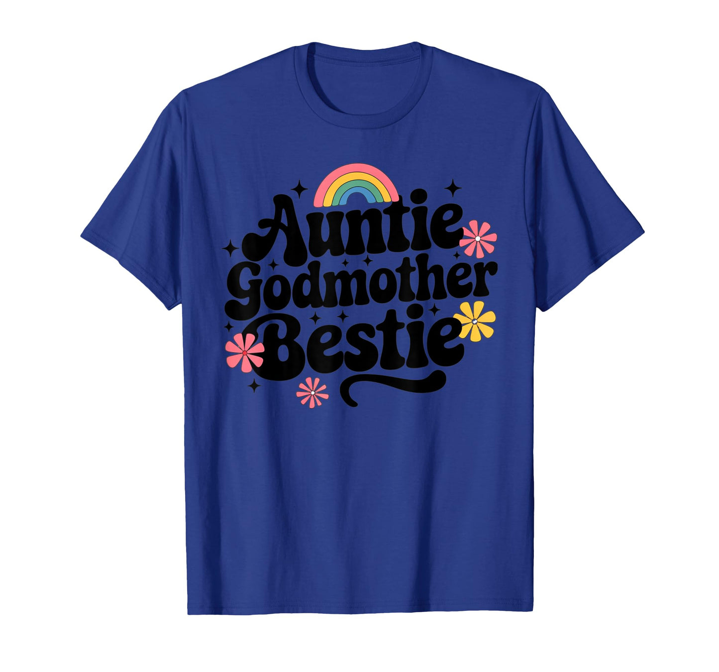 Auntie Godmother Bestie Funny T-Shirt
