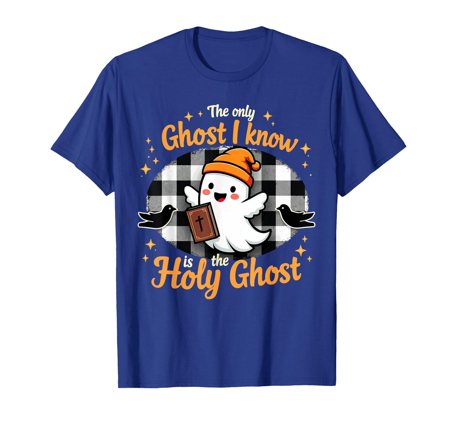 Halloween Christian The only Ghost I know is the Holy Ghost T-Shirt