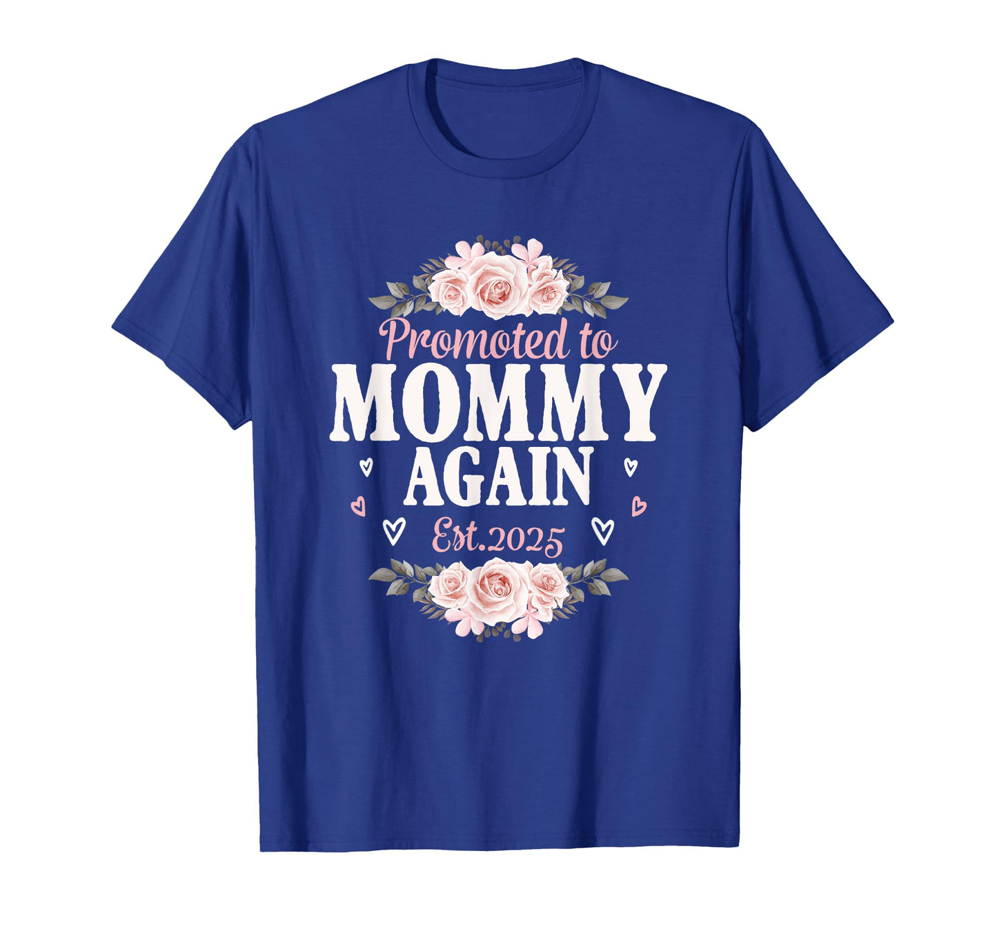 Promoted to Mommy Again 2025 Women Floral Soon to Be Mommy T-Shirt