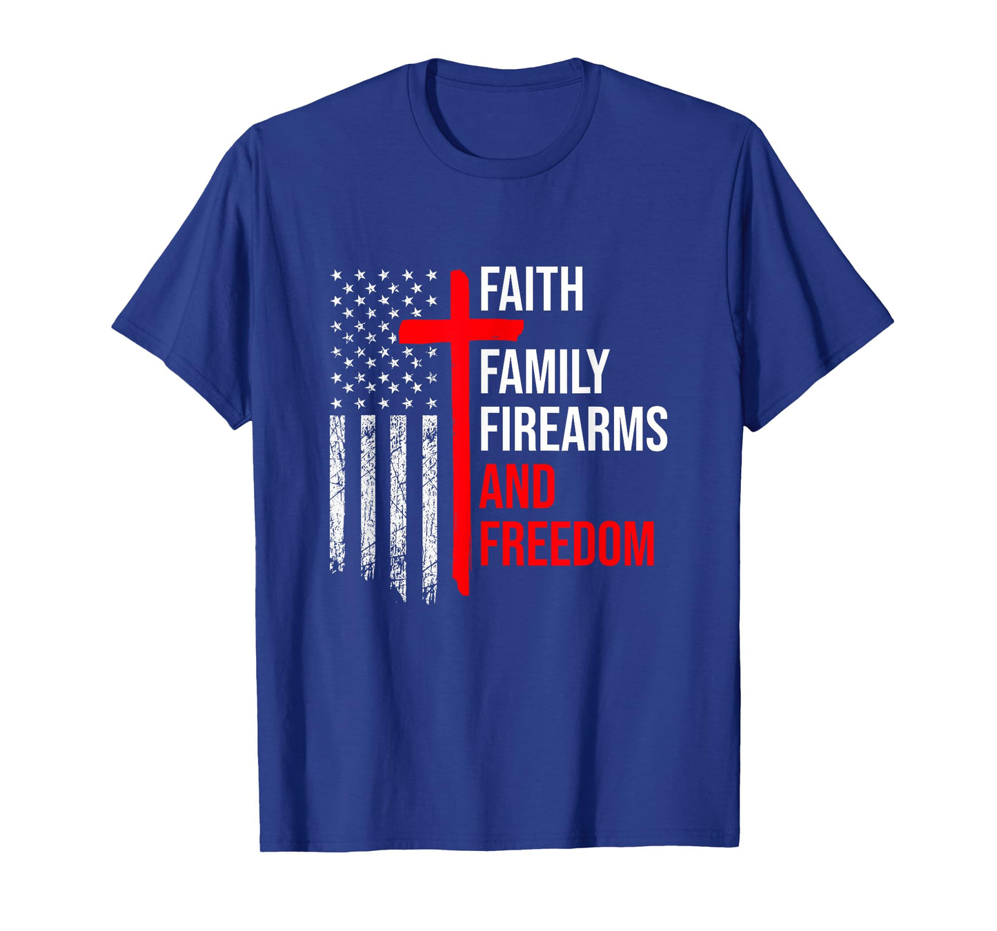 Faith Family Firearms And Freedom 4th of July Flag Christian T-Shirt