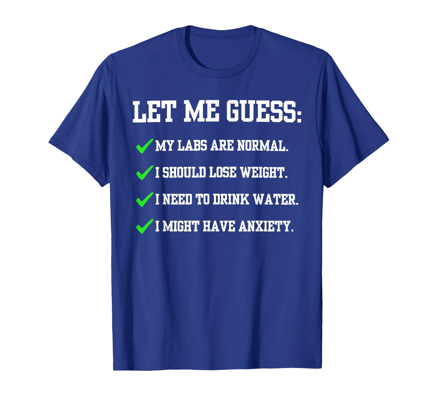 Let Me Guess My Labs Are Normal I Should Lose Weight Funny T-Shirt