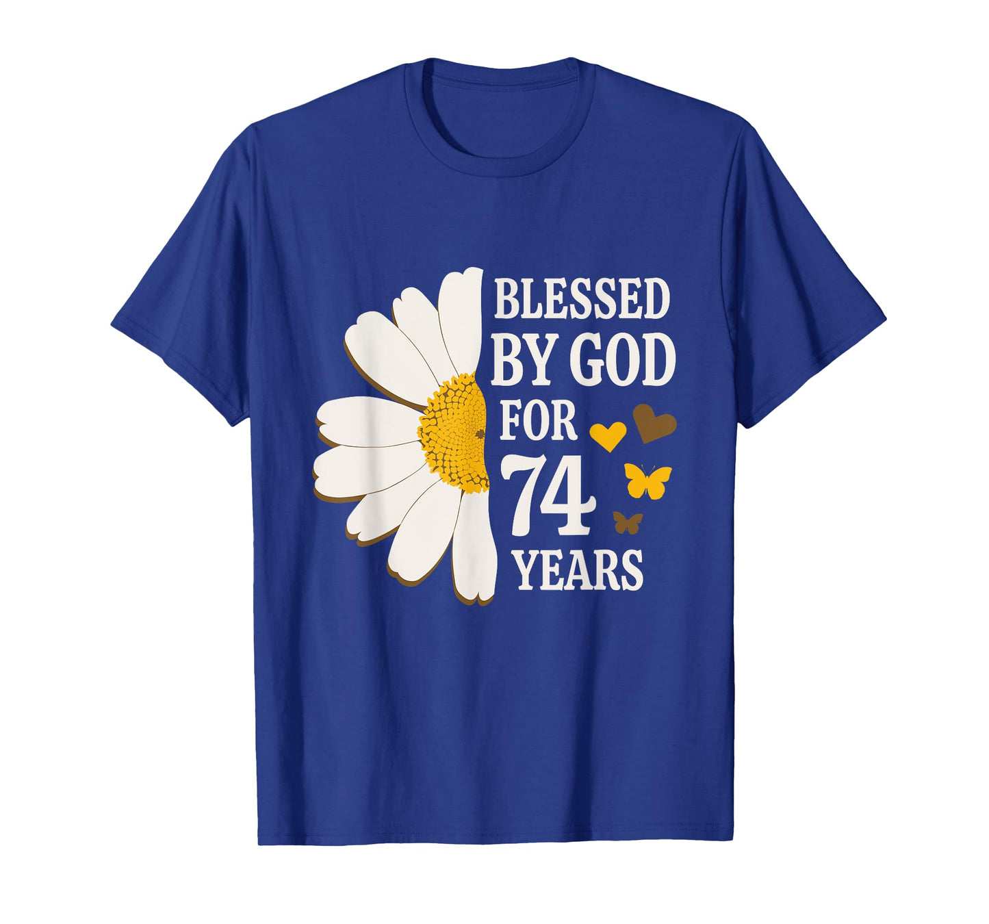 Blessed By God For 74 Years Old 74th Birthday Daisy Flower T-Shirt