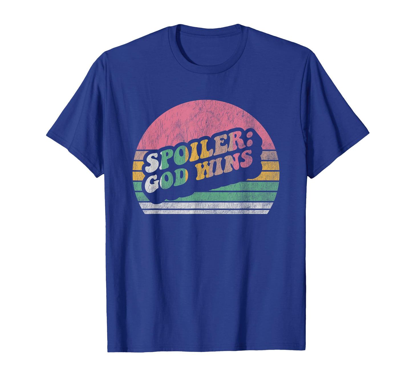 Spoiler: God Wins Retro Inspirational Typography T-Shirt