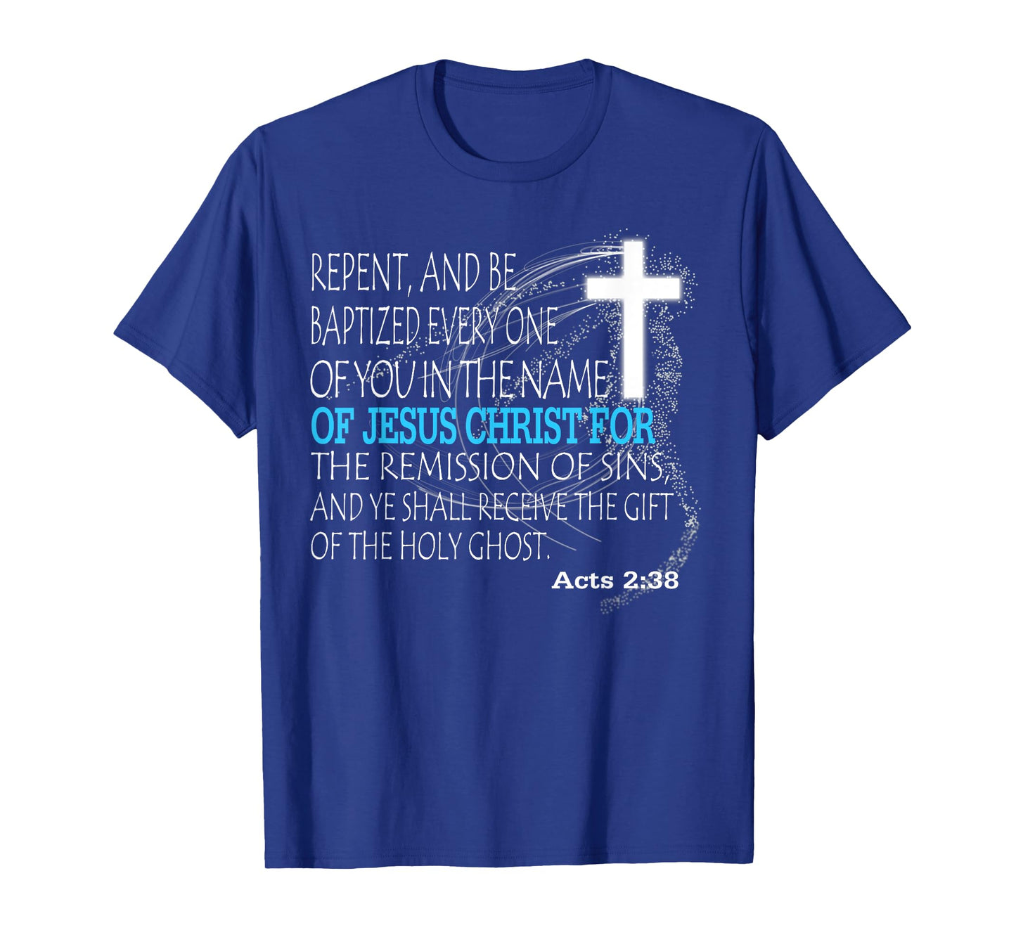 Acts 2:38 T-Shirt