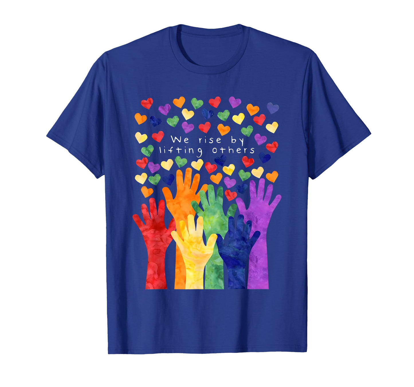 we rise by lifting others shirt we rise by lifting others T-Shirt