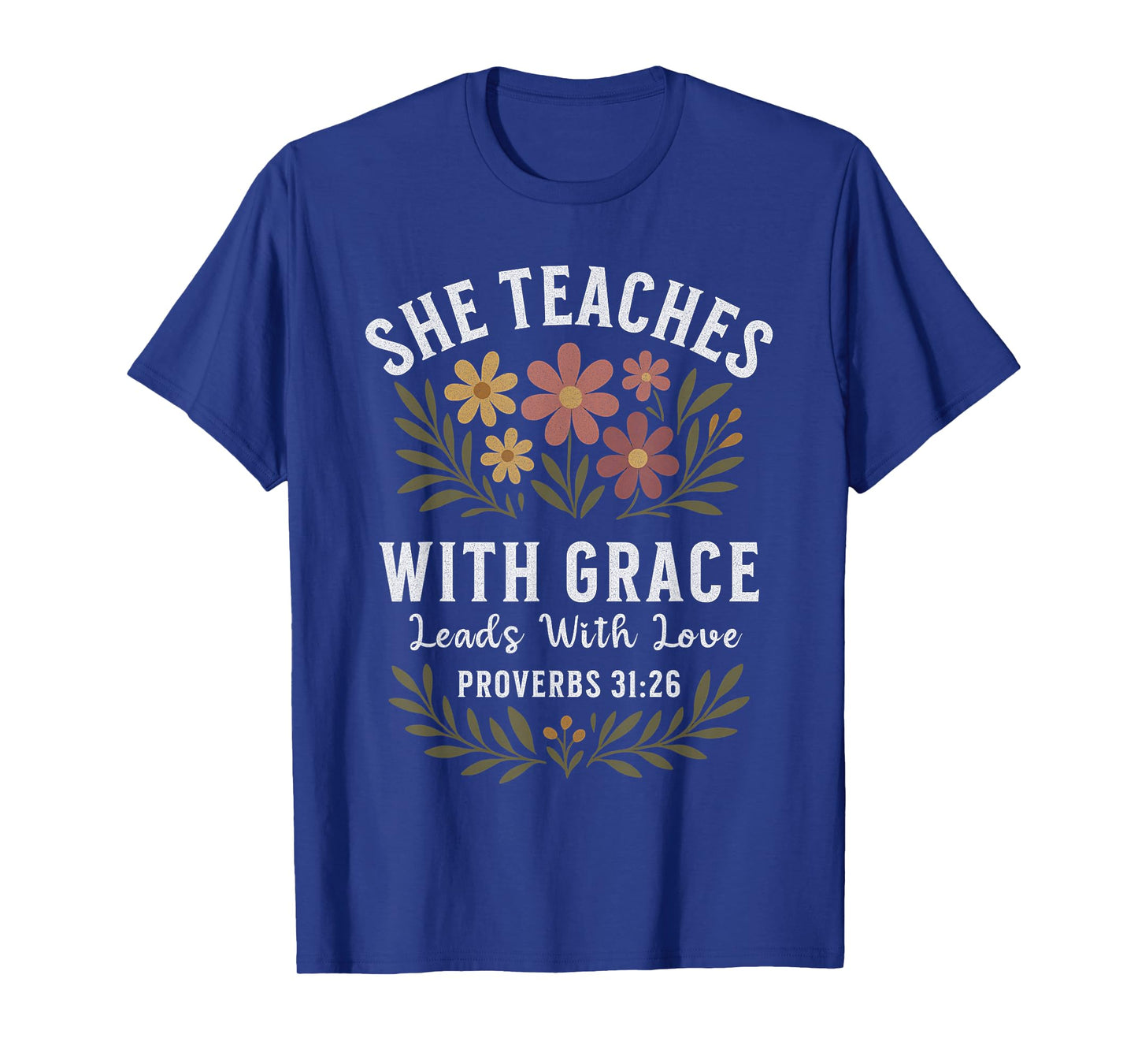 She Teaches With Grace Leads With Love Christian Teacher T-Shirt