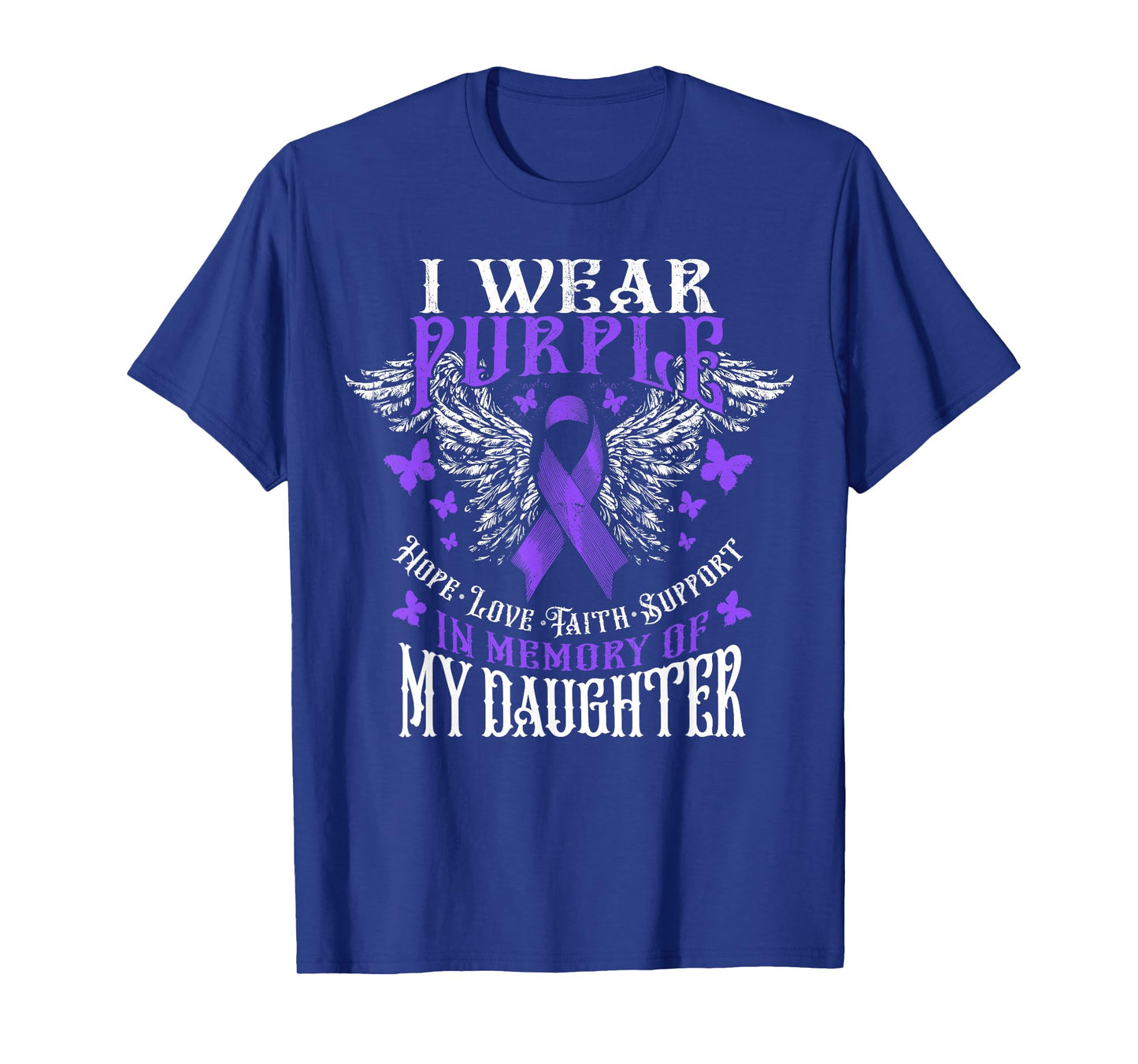 I Wear Purple In Memory Of My Daughter Overdose Awareness T-Shirt