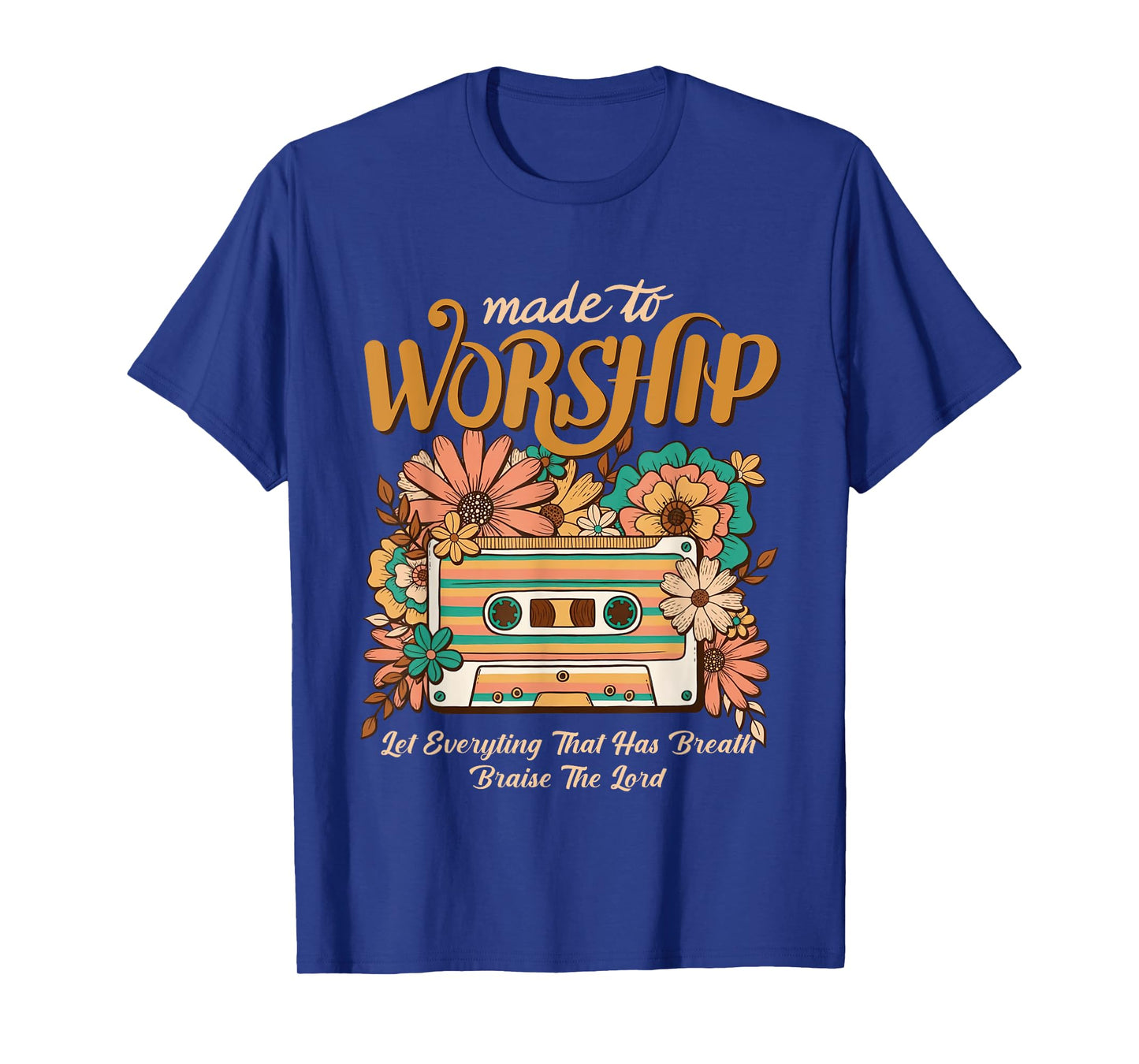 Bible Verse Christian Jesus Faith Made To Worship Scripture T-Shirt